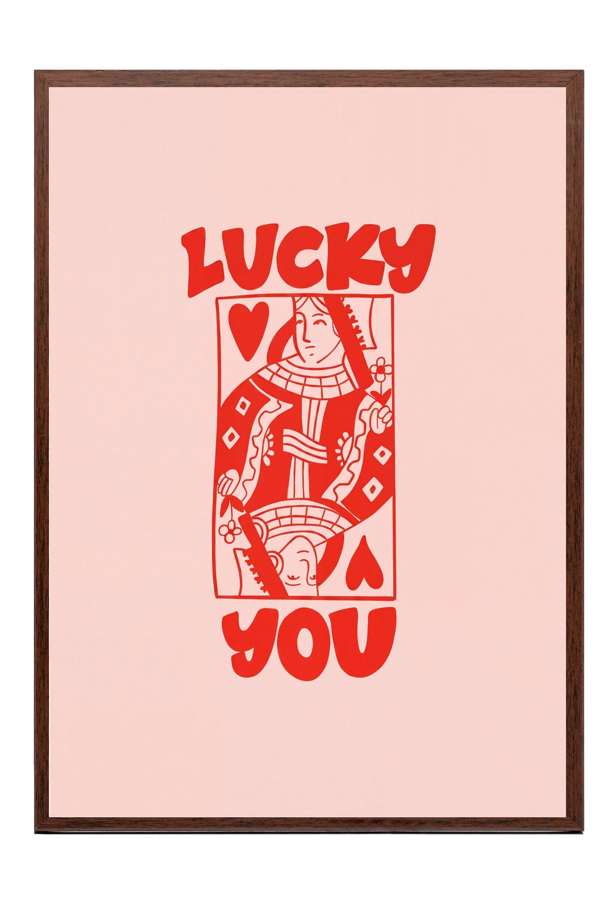 LUCKY YOU Poster – Kahverengi Çerçeveli Tablo