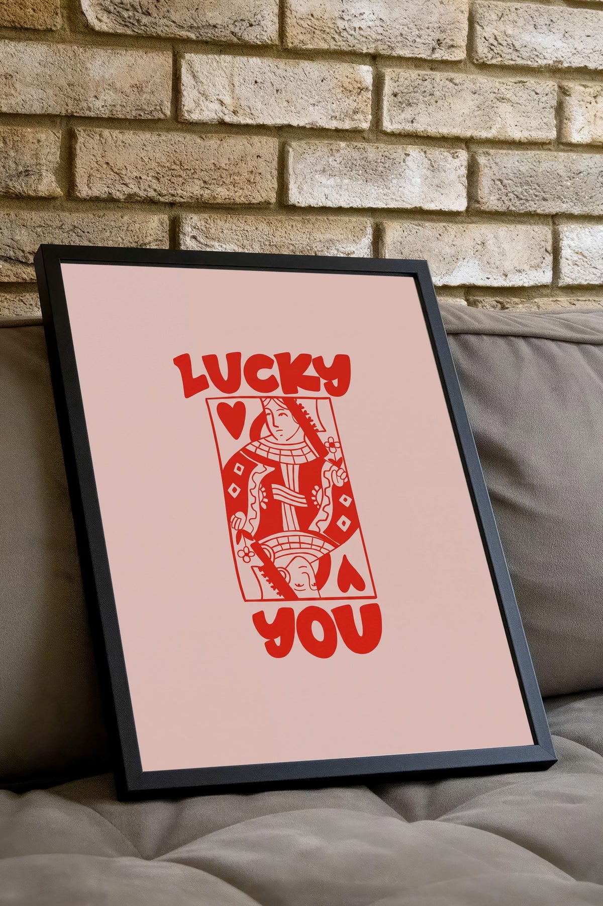 LUCKY YOU Poster – Siyah Çerçeveli Tablo
