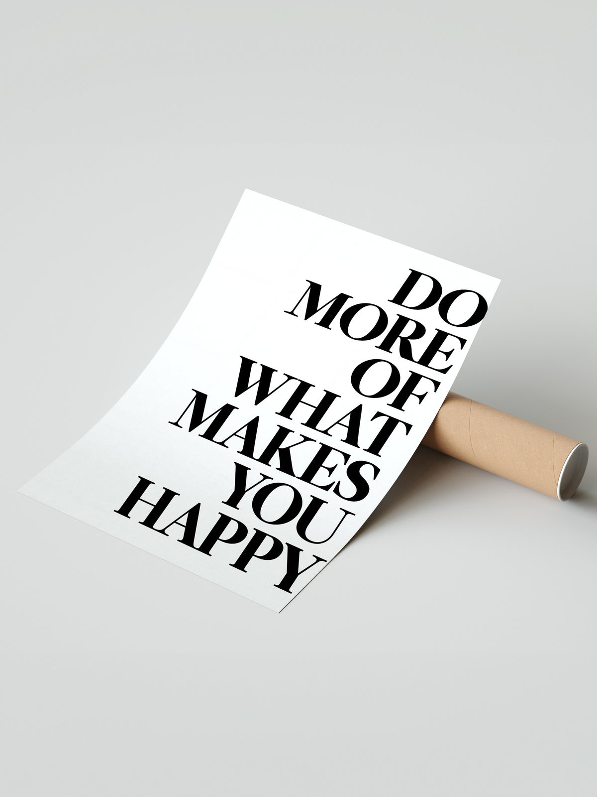 DO MORE OF WHAT MAKES YOU HAPPY Çerçevesiz Poster