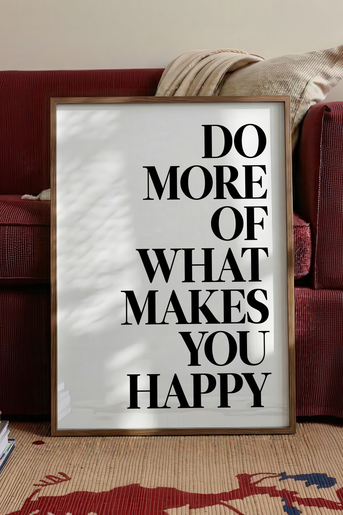 DO MORE OF WHAT MAKES YOU HAPPY Poster – Kahverengi Çerçeveli Tablo