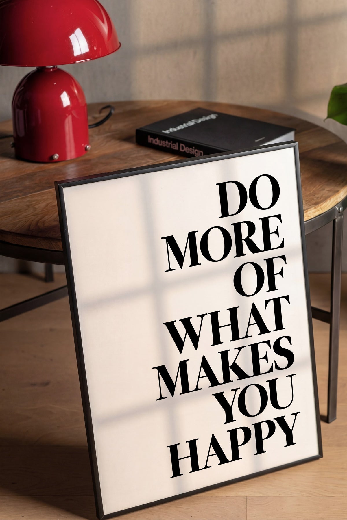 DO MORE OF WHAT MAKES YOU HAPPY Poster – Siyah Çerçeveli Tablo
