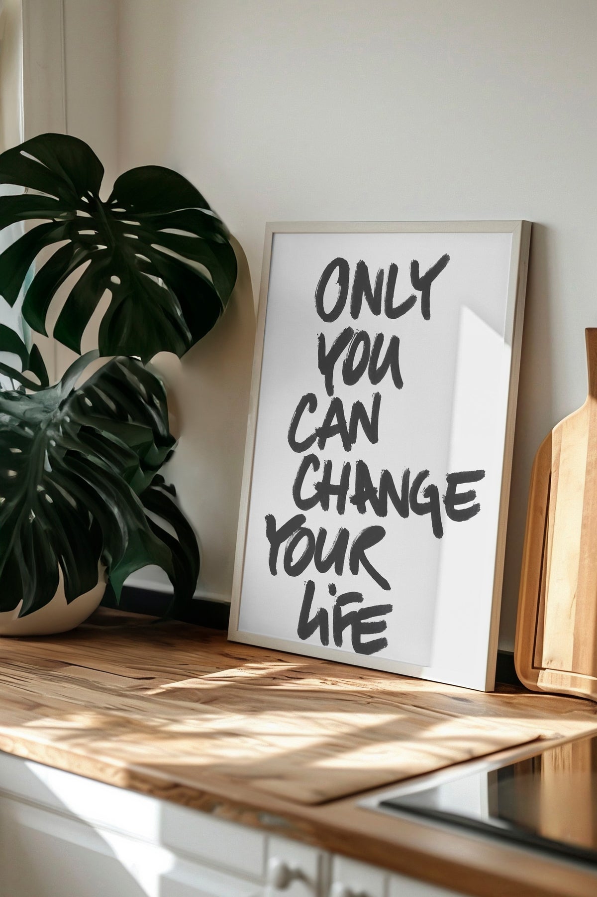 ONLY YOU CAN CHANGE YOUR LIFE Poster – Beyaz Çerçeveli Tablo