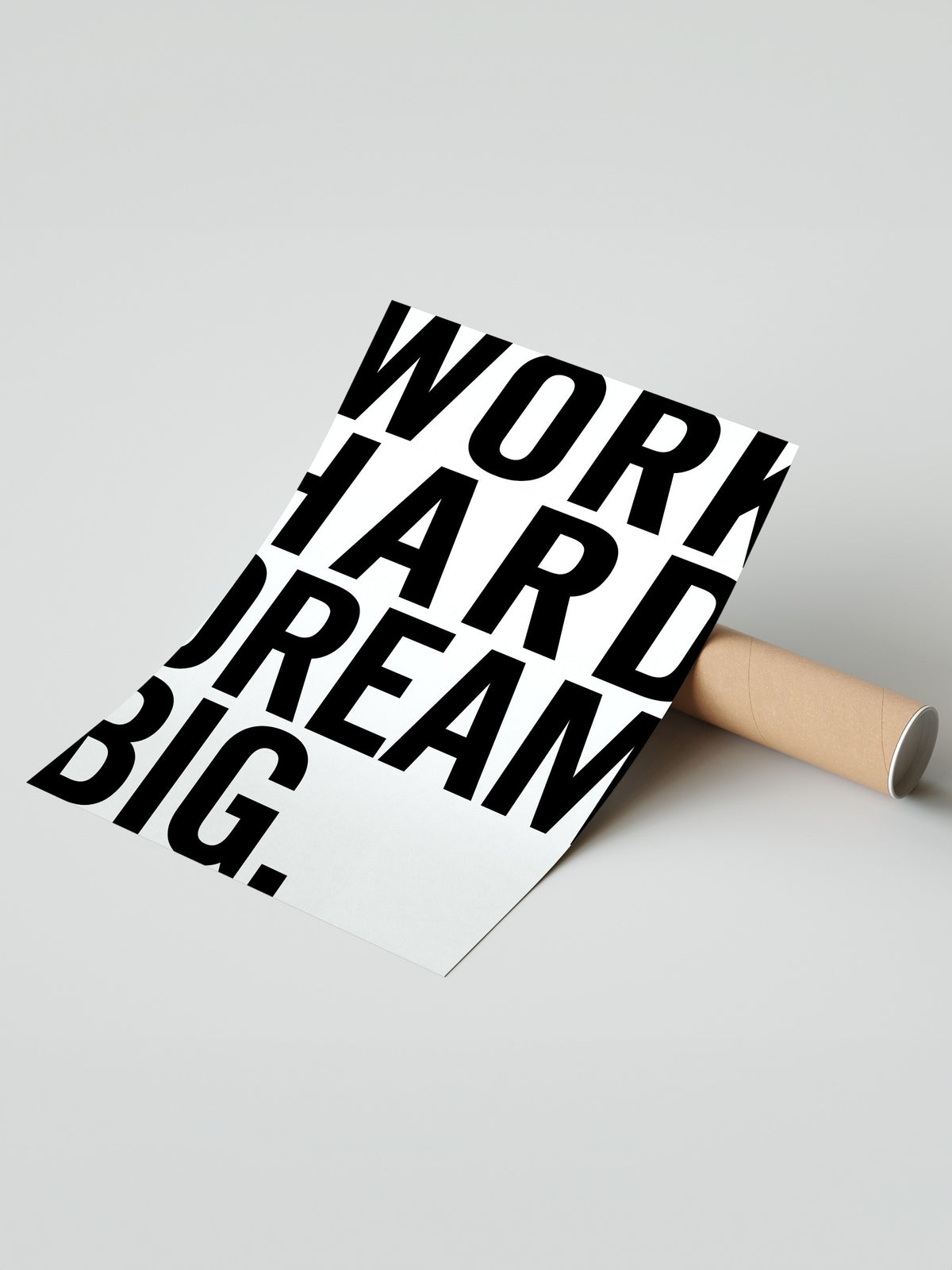 WORK HARD DREAM BIG. Çerçevesiz Poster