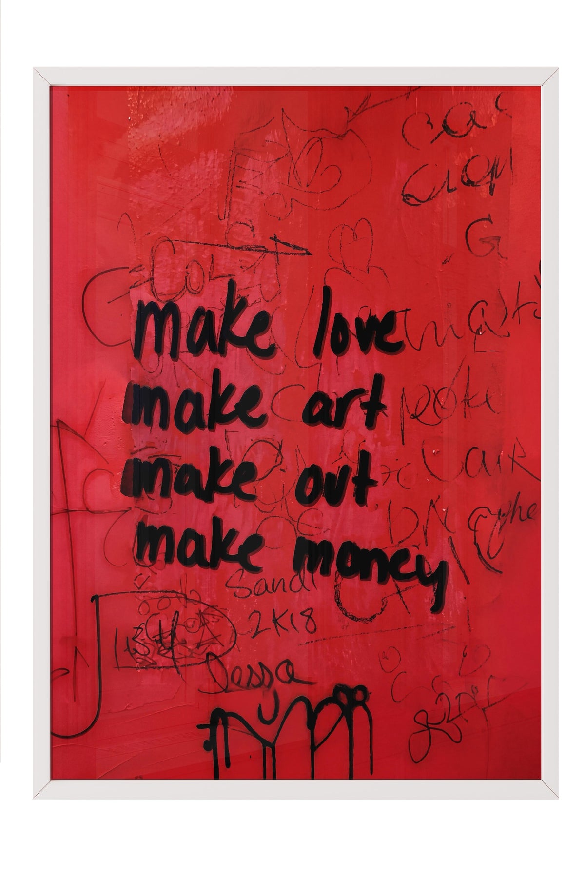 make love make art make out make money Poster – Beyaz Çerçeveli Tablo