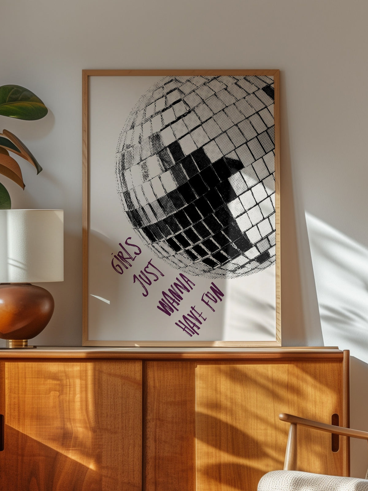 Girls Just Wanna Have Fun Poster – Ahşap Çerçeveli Tablo