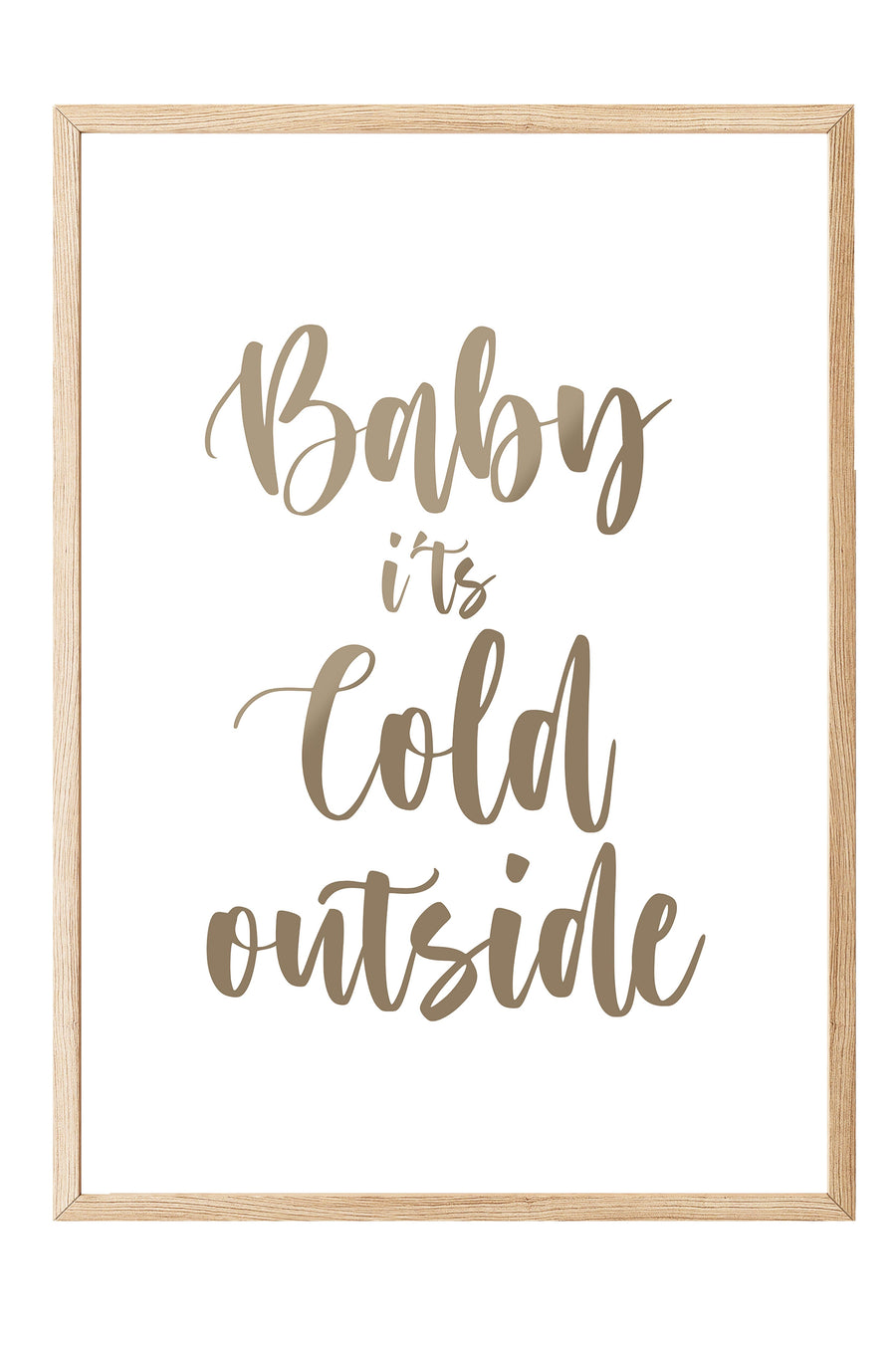 Ahşap Çerçeveli Tablo, Poster ve Çerçeve Seti, Baby It's Cold Outside Comfort Serisi NO:108576