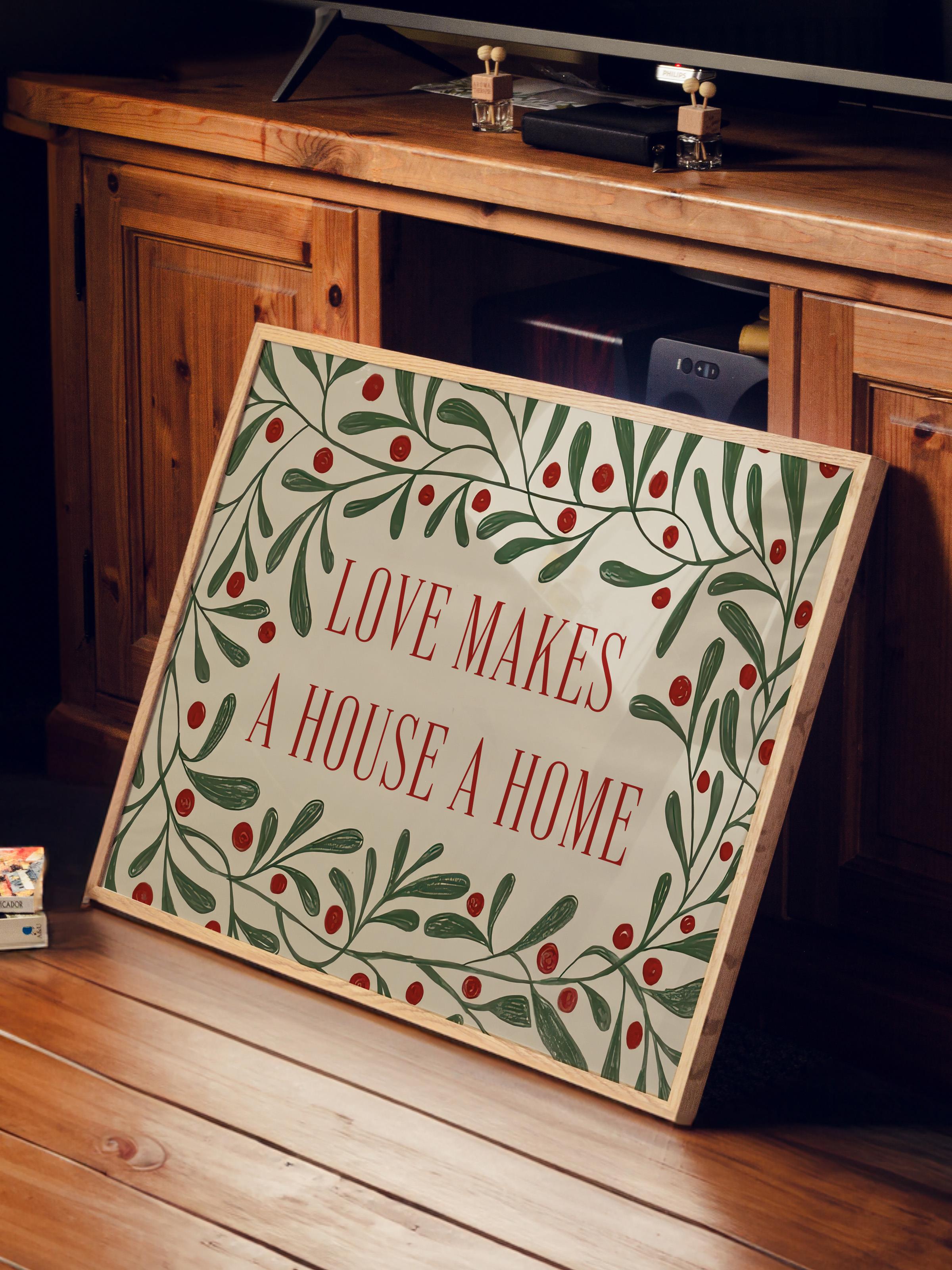 Ahşap Çerçeveli Tablo, Çerçeveli Yılbaşı Poster, Love Makes a House a Home Comfort Serisi NO:108660