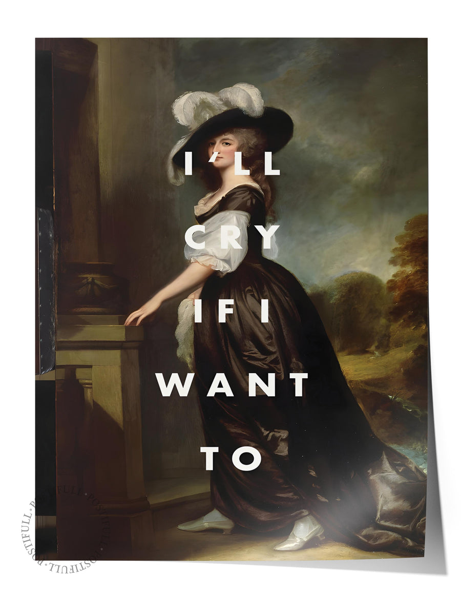 I'LL CRY IF I WANT TO Alternatif Sanat Çerçevesiz Poster