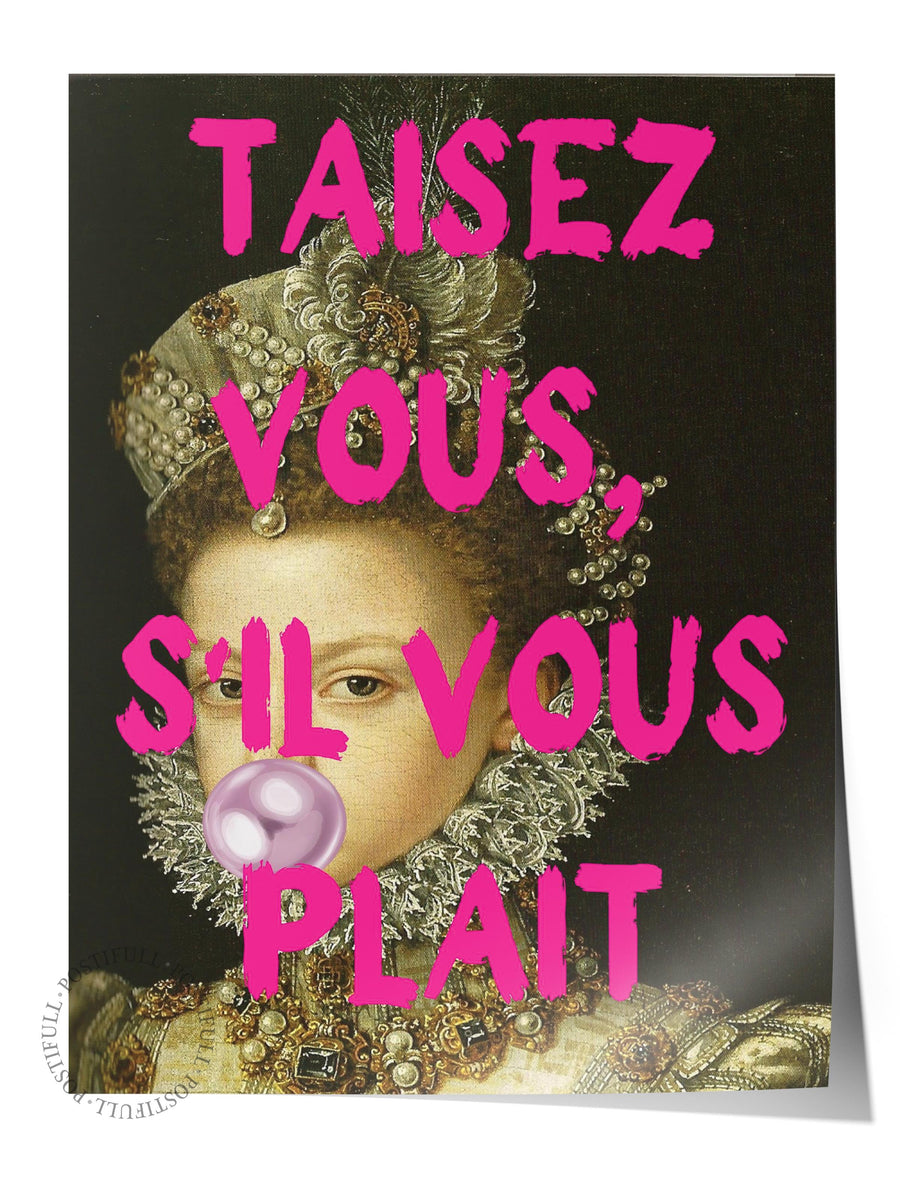TAISEZ VOUS, S'IL VOUS PLAIT Alternatif Sanat Çerçevesiz Poster