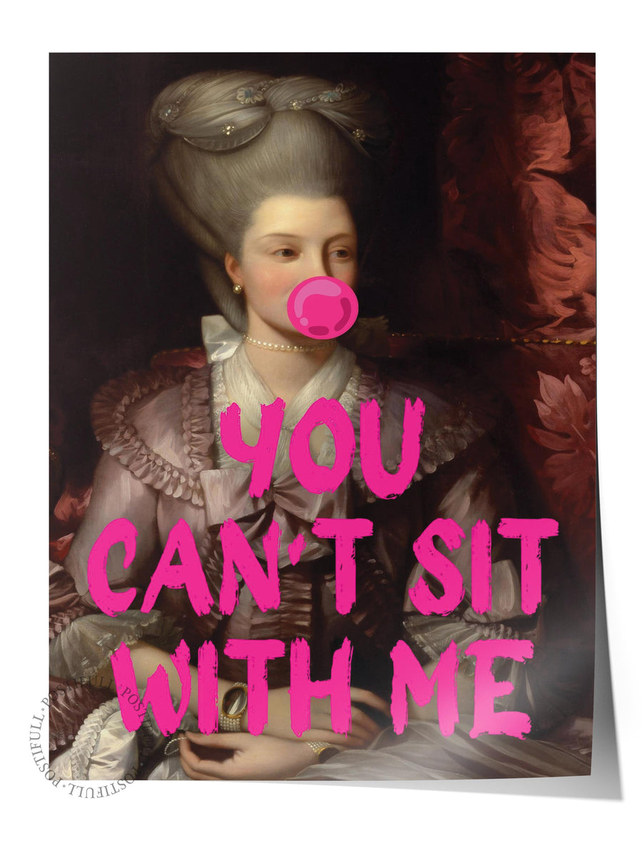 YOU CAN'T SIT WITH ME Alternatif Sanat Çerçevesiz Poster