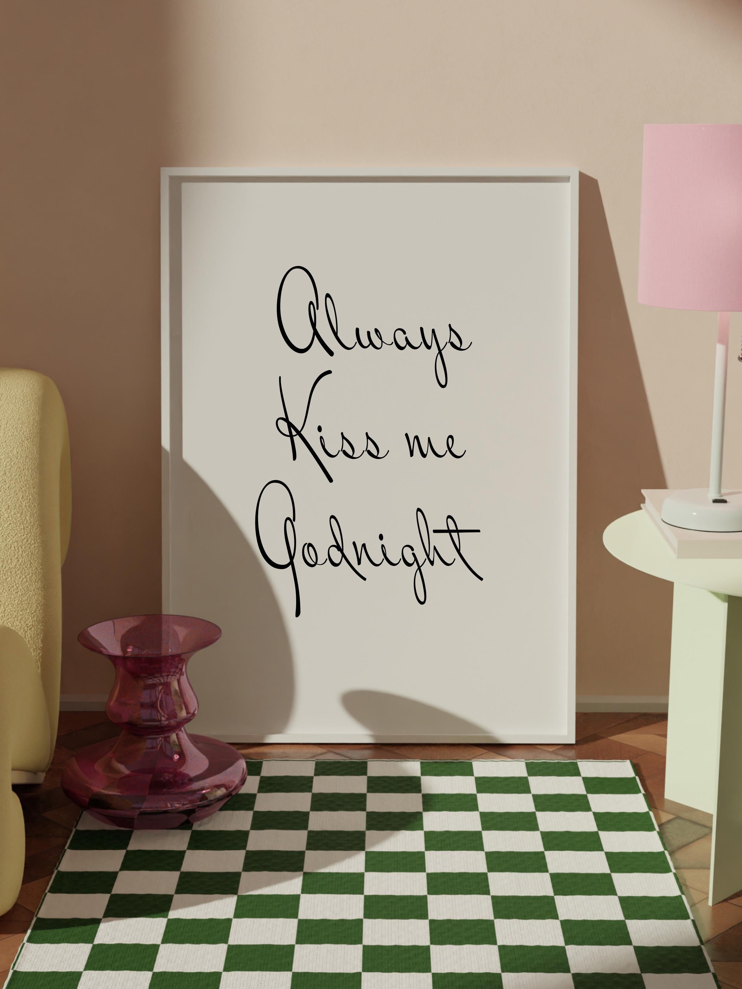 Beyaz Çerçeveli Tablo,  Duvar Tablosu, Always Kiss me Goodnight Comfort Serisi NO:108656