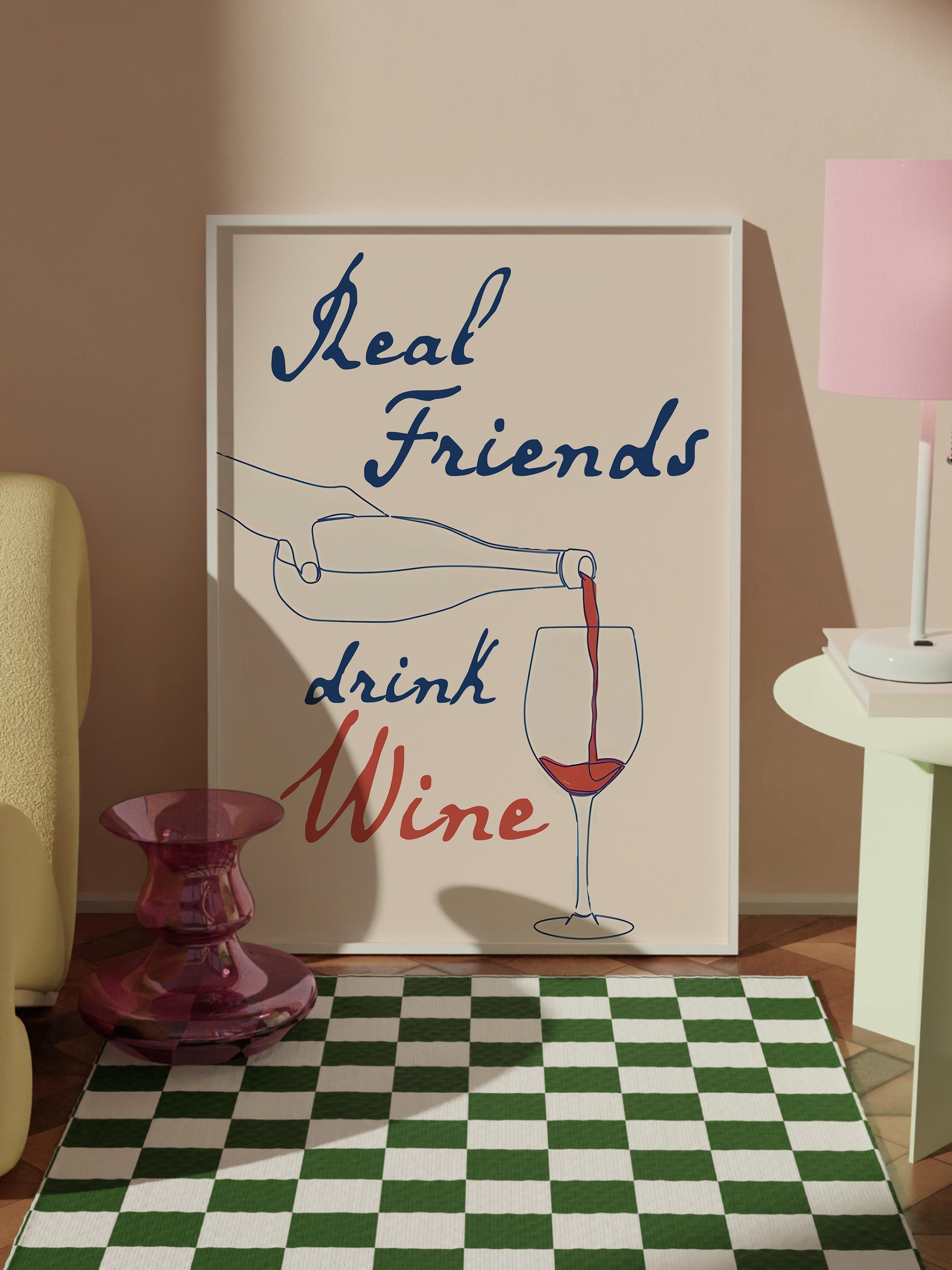 Beyaz Çerçeveli Tablo,  Duvar Tablosu, Real Friends Bring Wine
  Comfort Serisi NO:108703