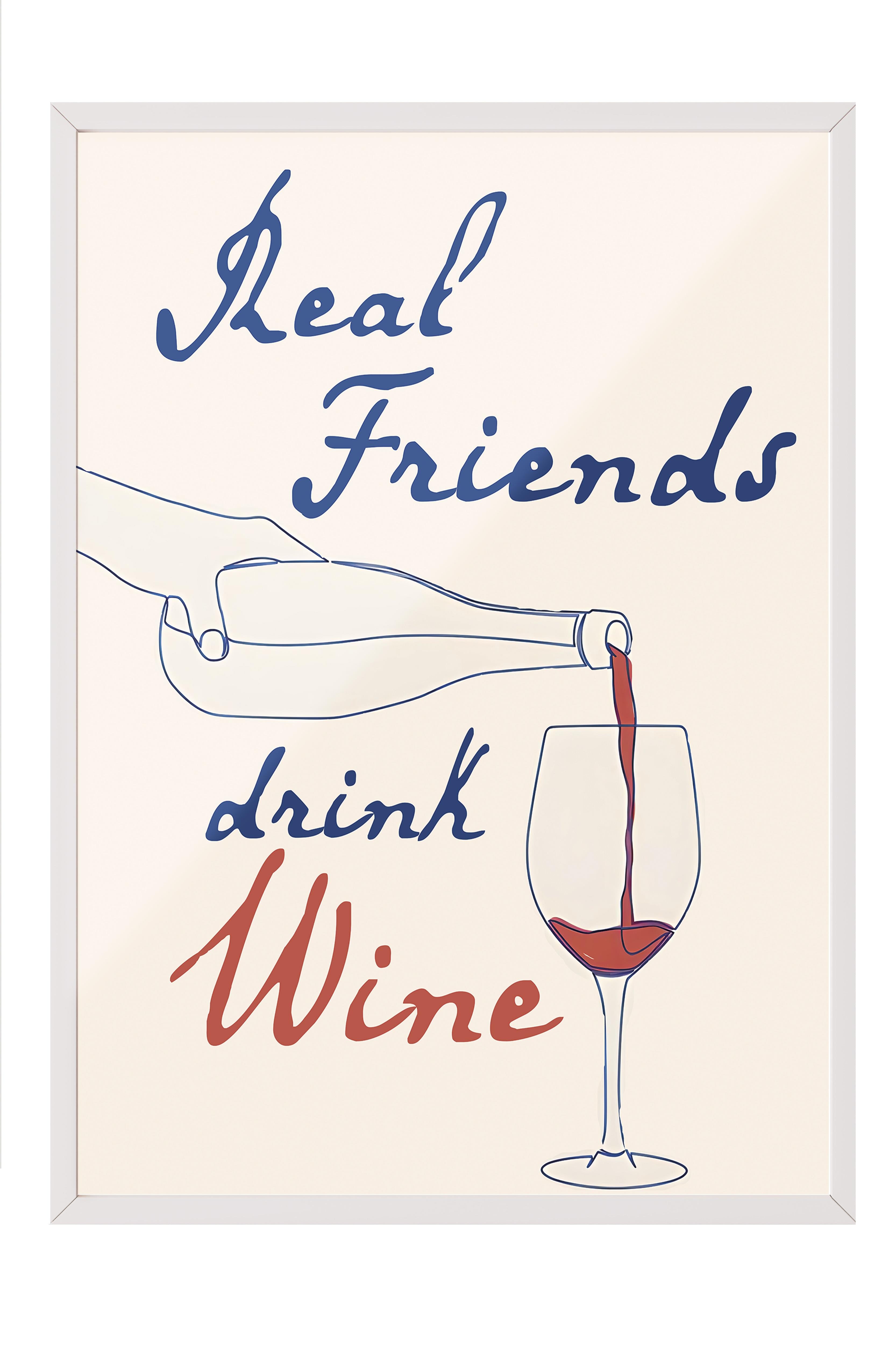 Beyaz Çerçeveli Tablo,  Duvar Tablosu, Real Friends Bring Wine
  Comfort Serisi NO:108703