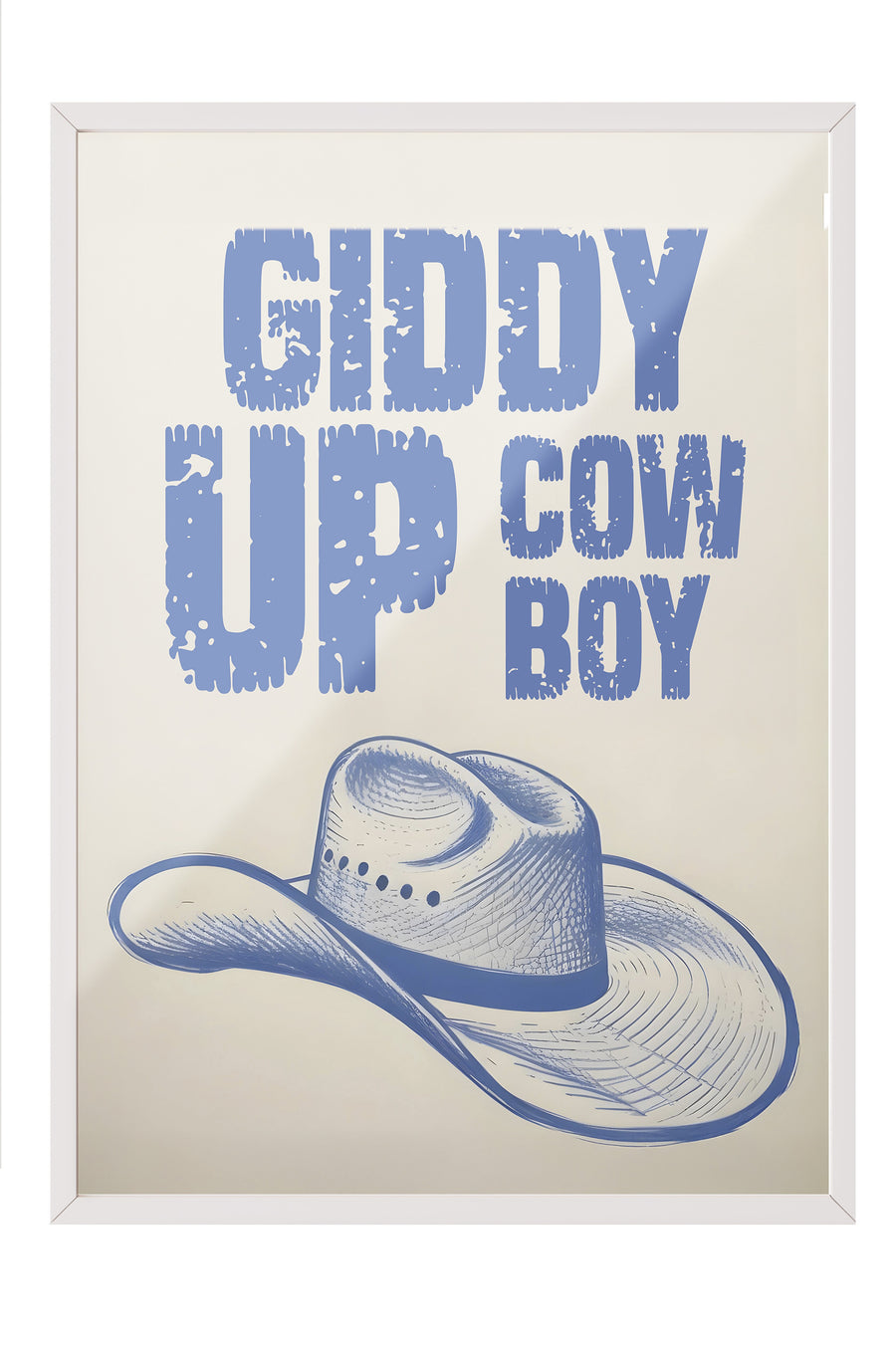 GIDDY UP COWBOY Poster – Beyaz Çerçeveli Tablo