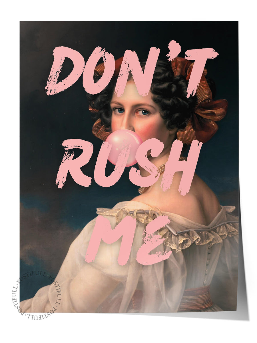 DON'T RUSH ME Alternatif Sanat Çerçevesiz Poster
