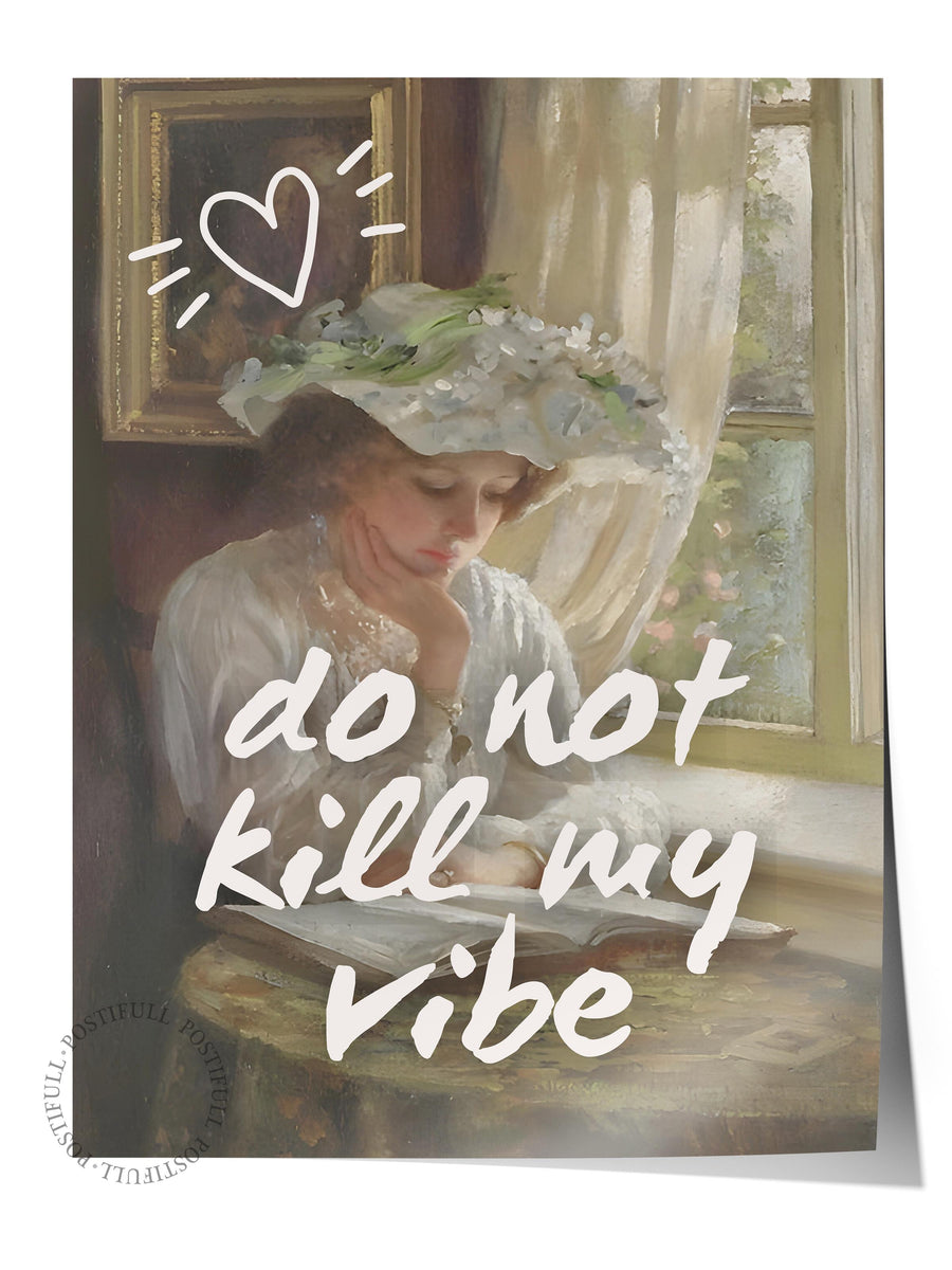 do not kill my Vibe Alternatif Sanat Çerçevesiz Poster