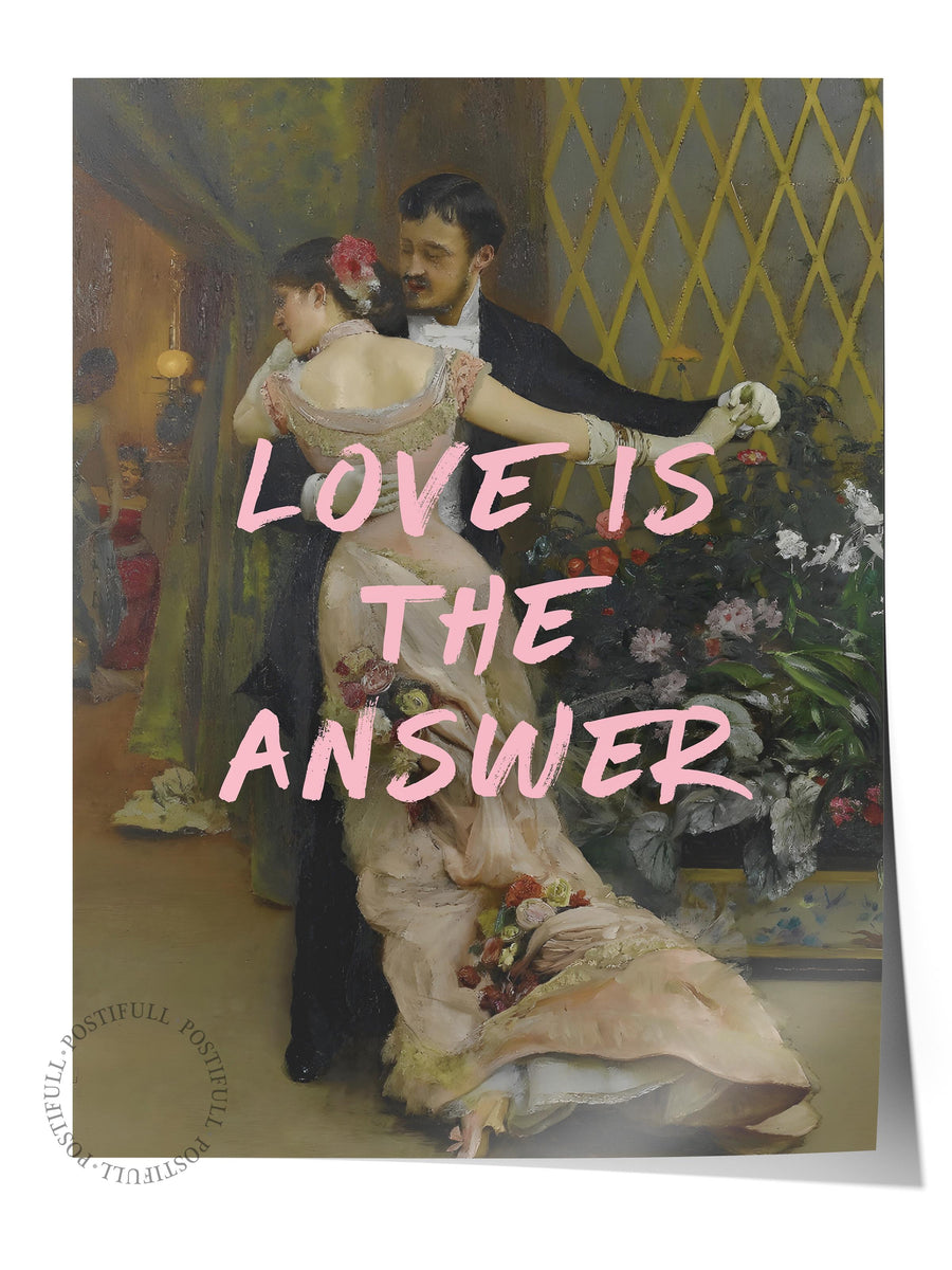 LOVE IS THE ANSWER Çerçevesiz Poster