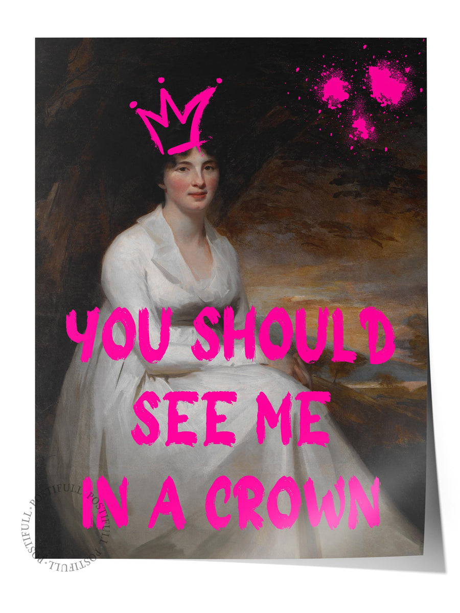 YOU SHOULD SEE ME IN A CROWN Alternatif Sanat Çerçevesiz Poster