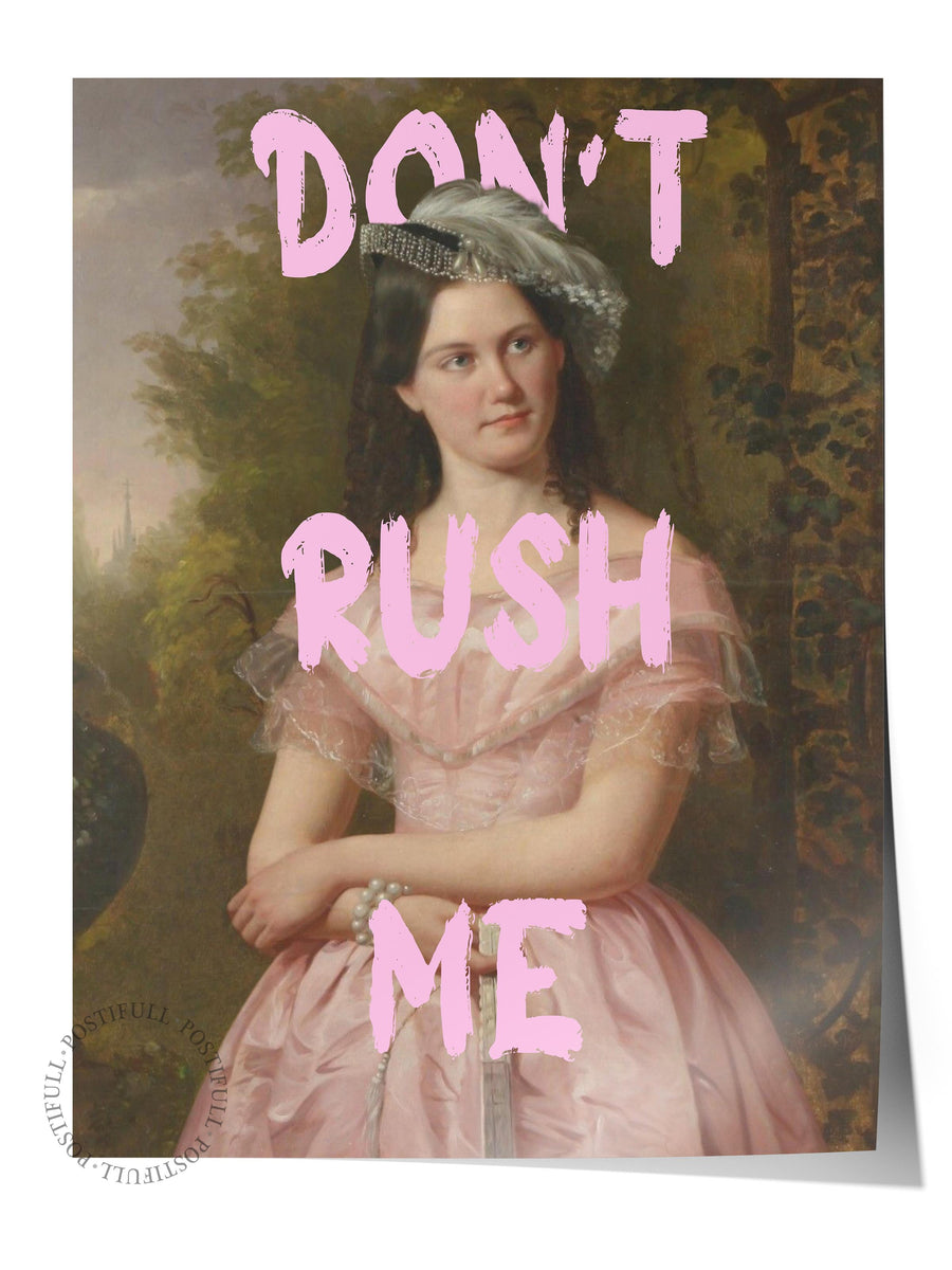 DON'T RUSH ME Alternatif Sanat Çerçevesiz Poster
