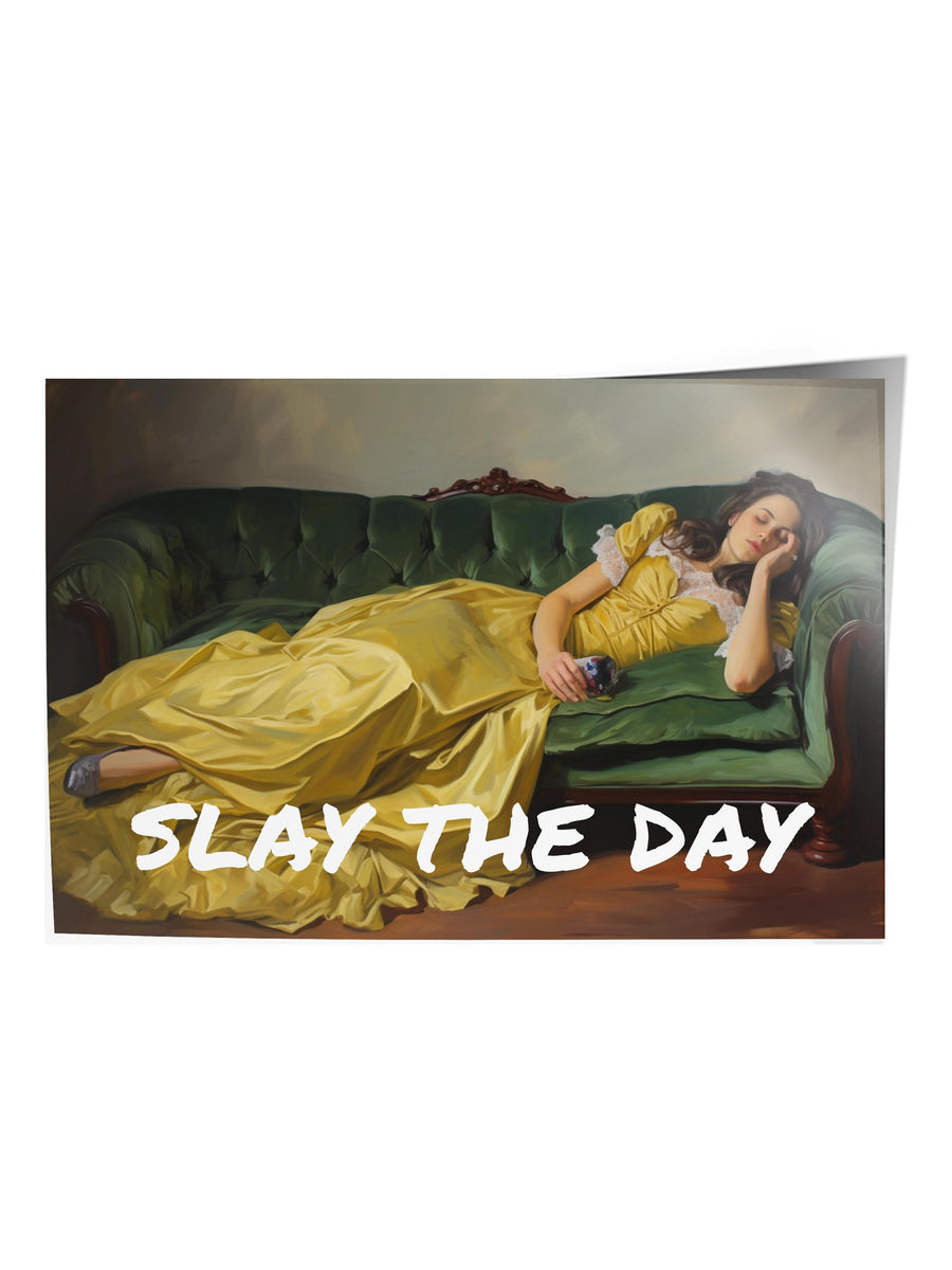 SLAY THE DAY Alternatif Sanat Çerçevesiz Poster