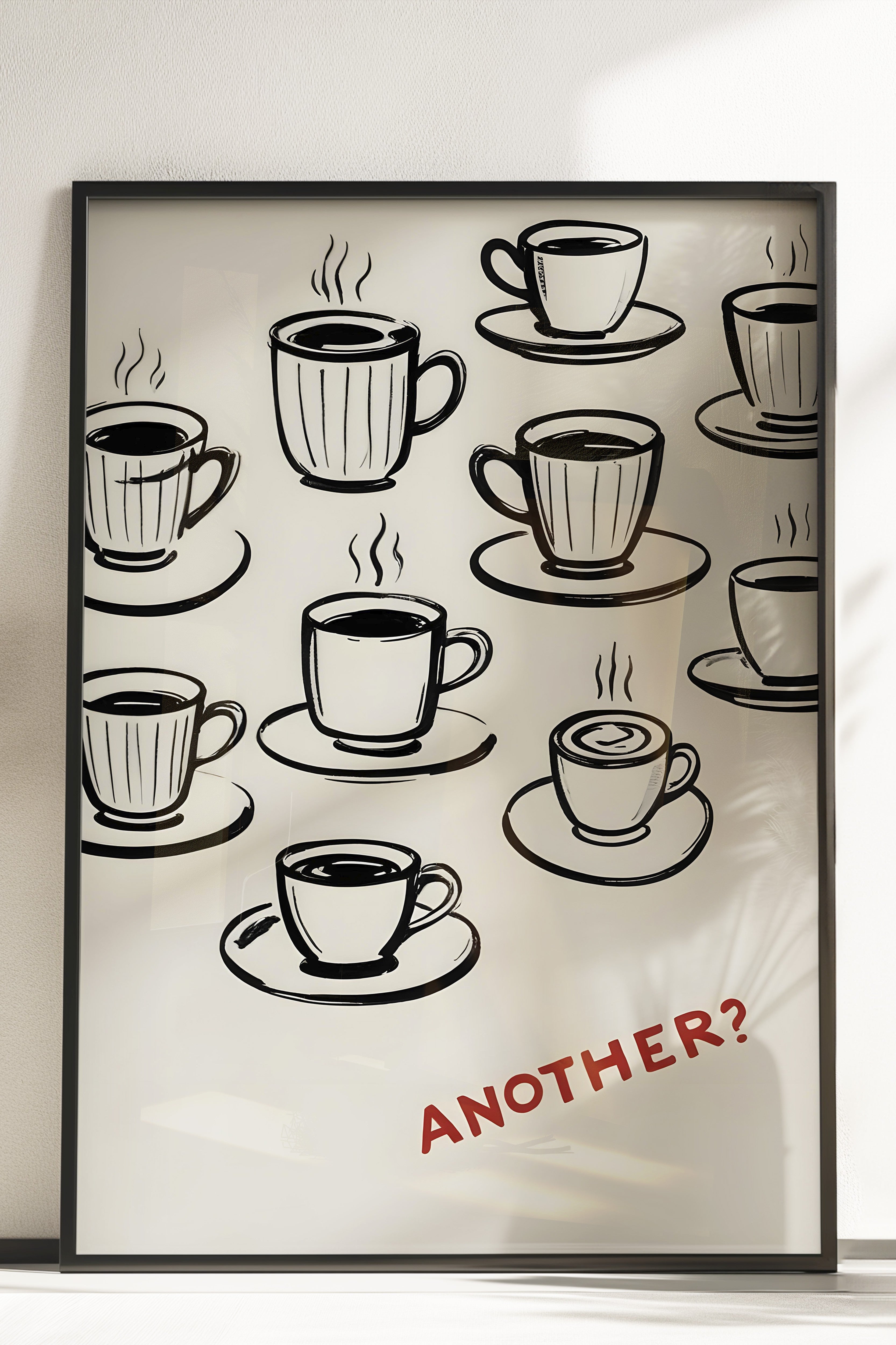 Çerçevesiz Poster, Another Coffee?, Comfort Serisi Mutfak Duvar Posteri, NO:109111