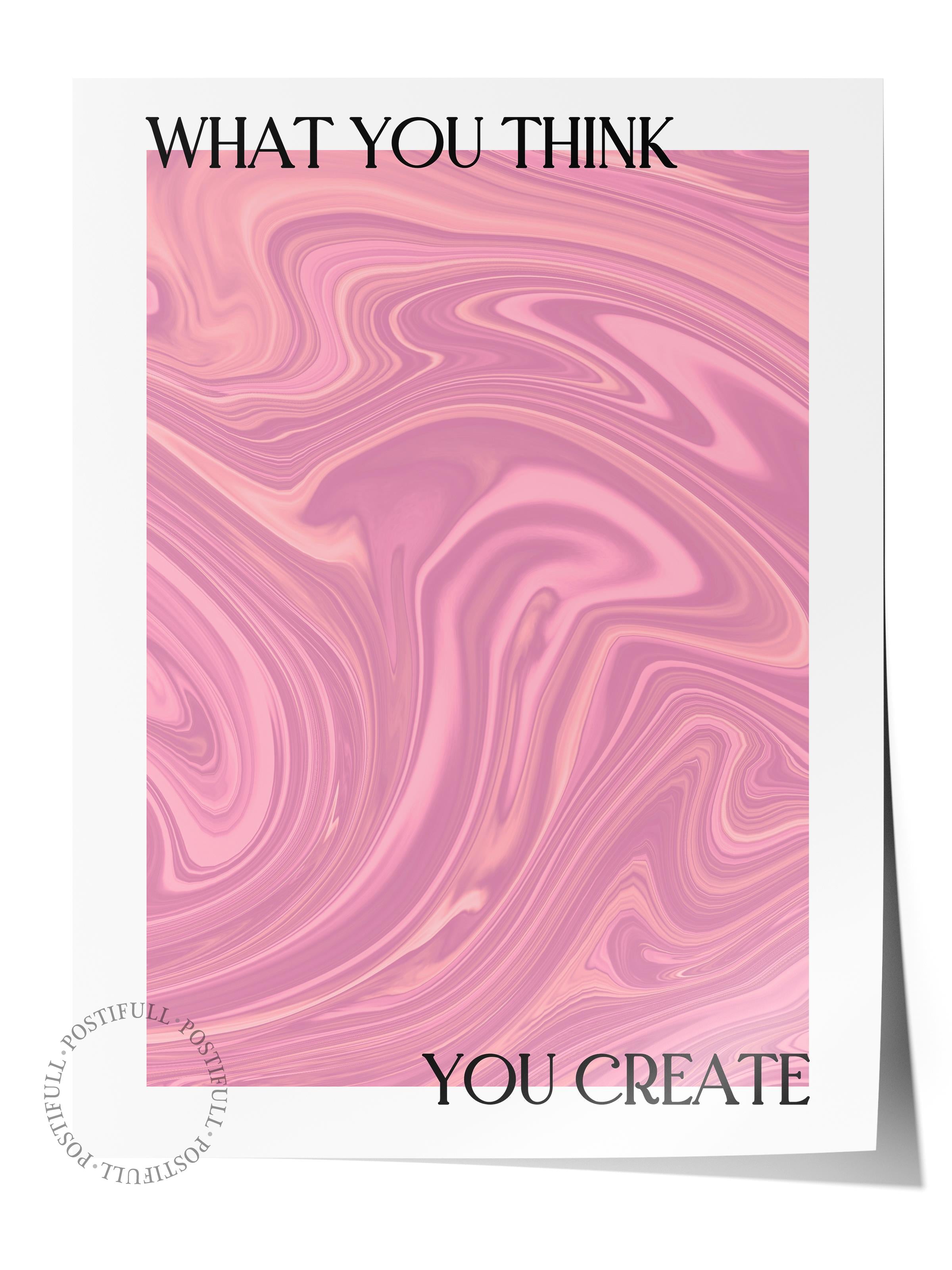 Çerçevesiz Poster, Aura Serisi NO:113 - What You Think, You Create Pembe, Melek Numaraları