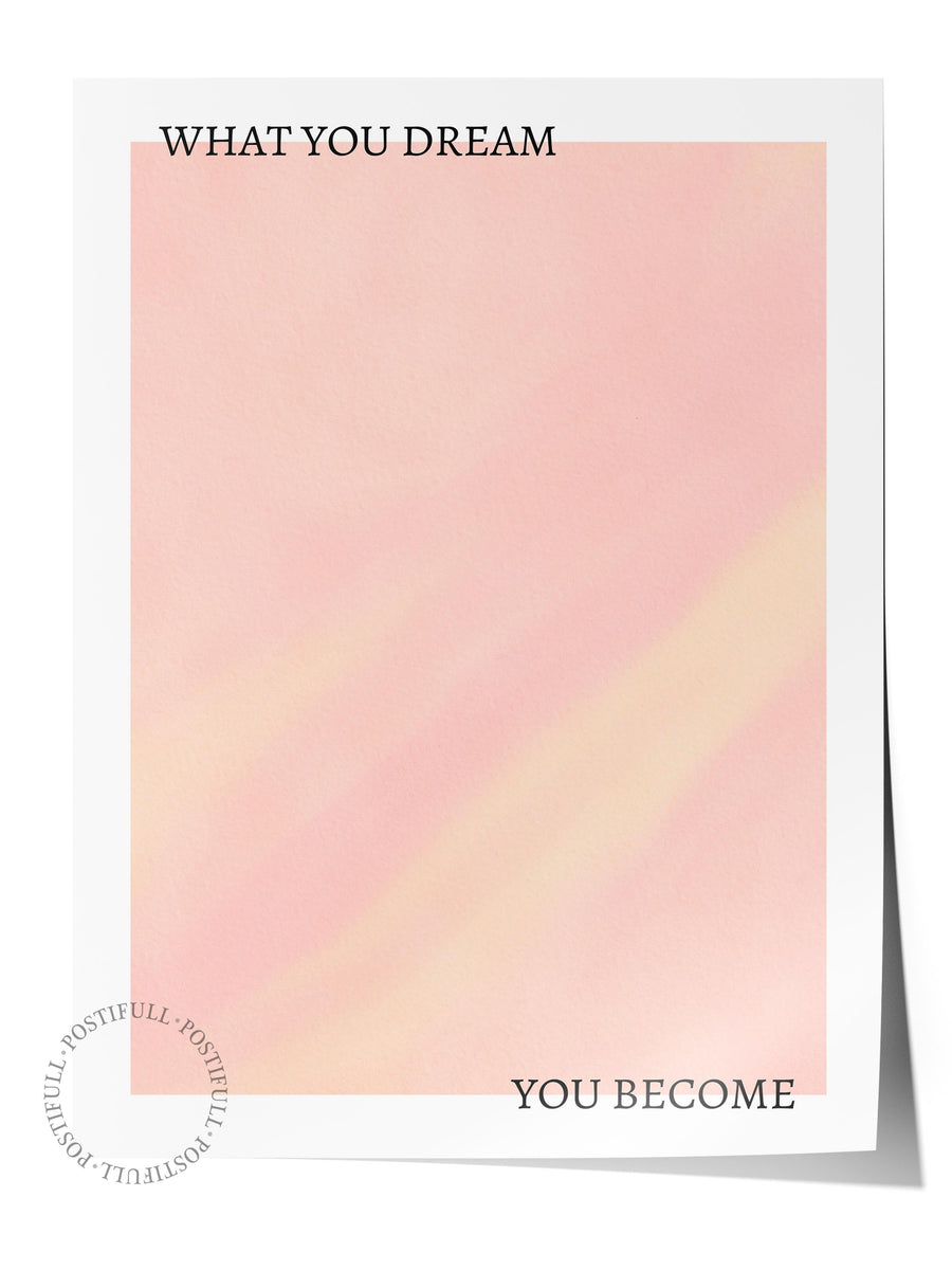 Çerçevesiz Poster, Aura Serisi NO:158 - What You Dream, You Become, Melek Numaraları, Renkli Poster