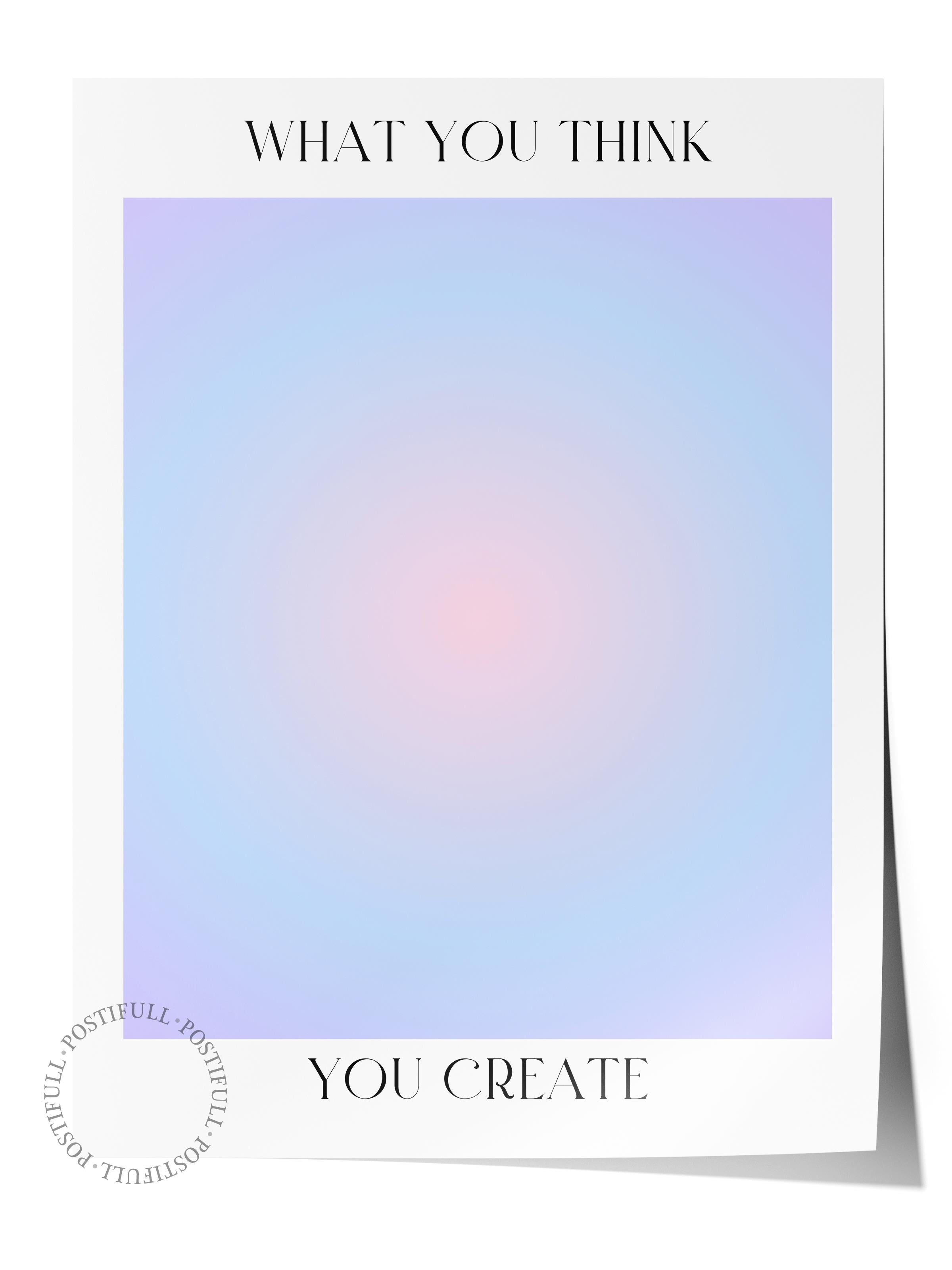 Çerçevesiz Poster, Aura Serisi NO:51 - What You Think, You Create, Melek Numaraları, Renkli Poster