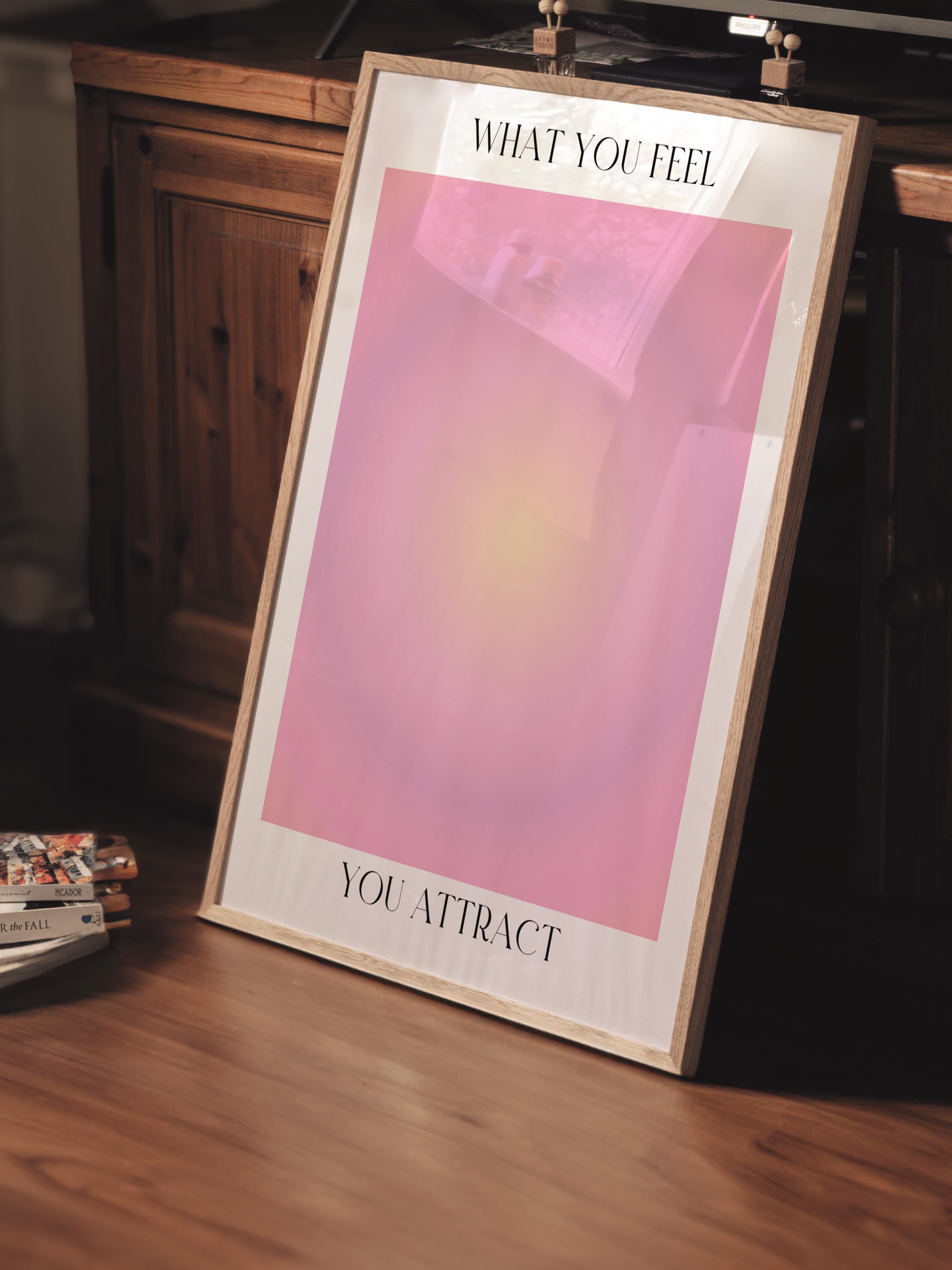 Çerçevesiz Poster, Aura Serisi NO:91 - What You Feel, You Attract, Melek Numaraları, Renkli Poster