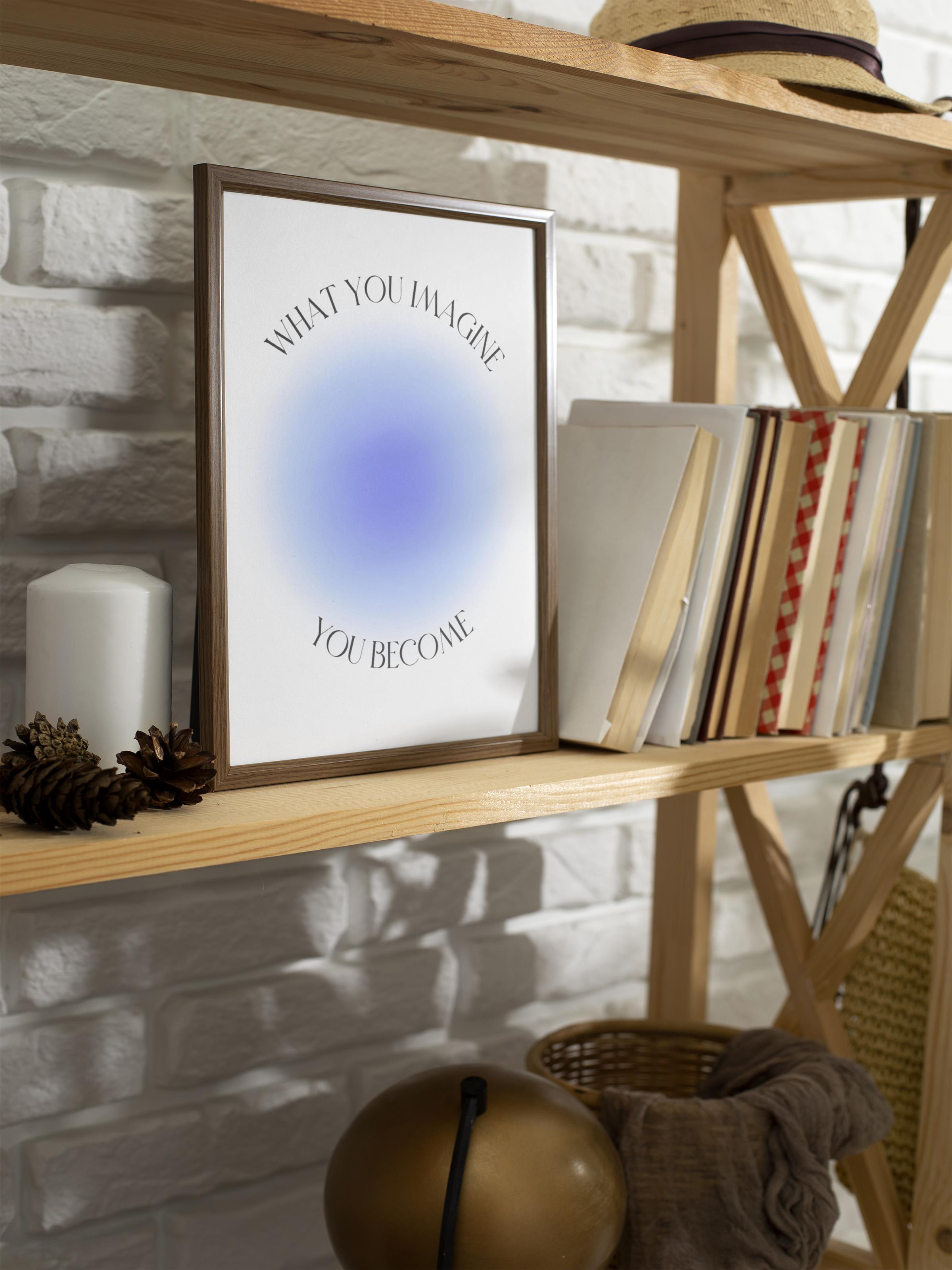 Çerçevesiz Poster, Aura Serisi NO:98 - What You Imagine, You Become, Melek Numaraları, Renkli Poster
