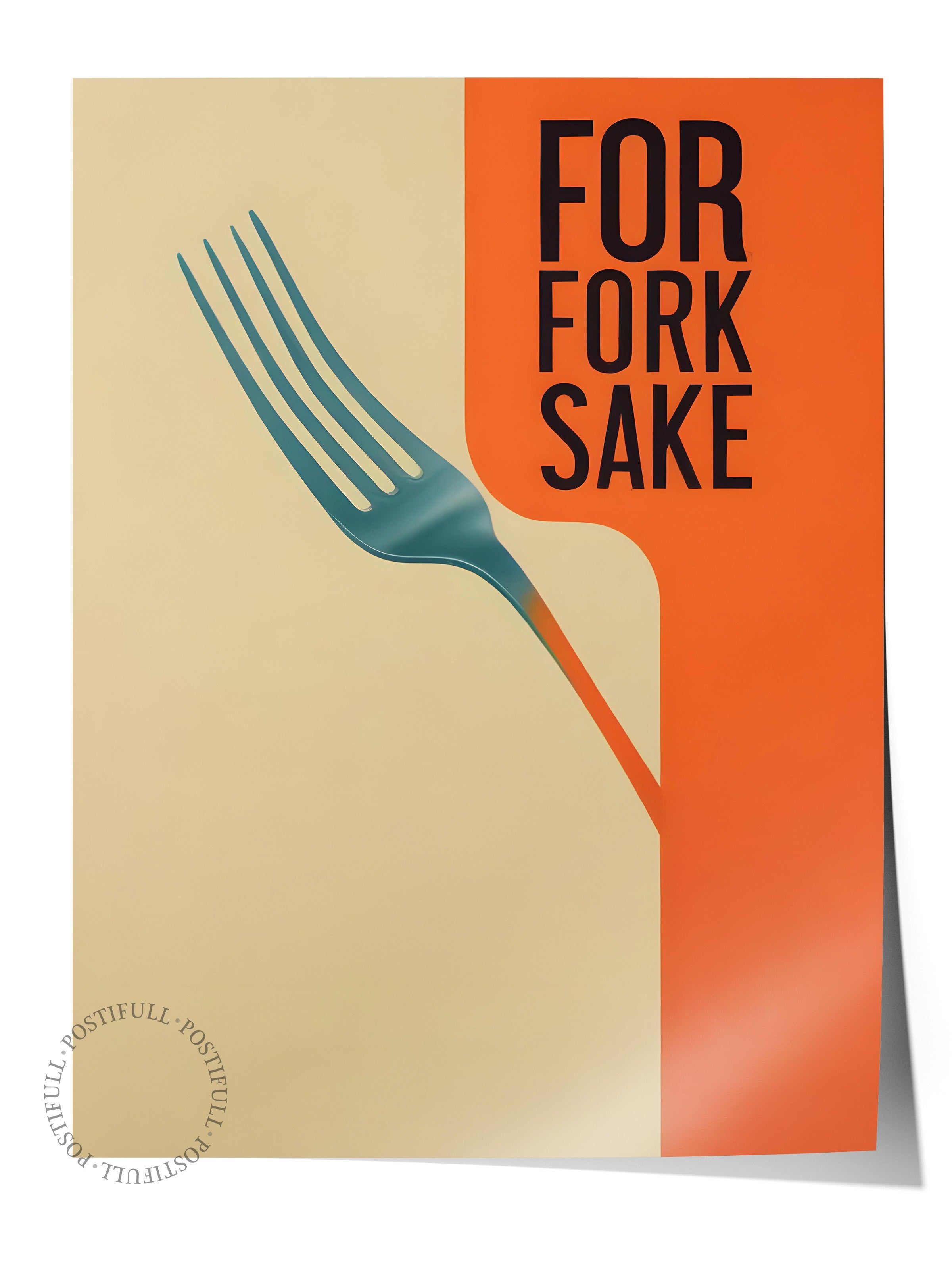 Çerçevesiz Poster, For Fork Sake, Comfort Serisi Mutfak Duvar Posteri, NO:109156