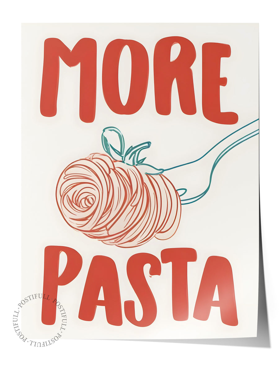 Çerçevesiz Poster, More Pasta, Comfort Serisi Mutfak Duvar Posteri, NO:109075