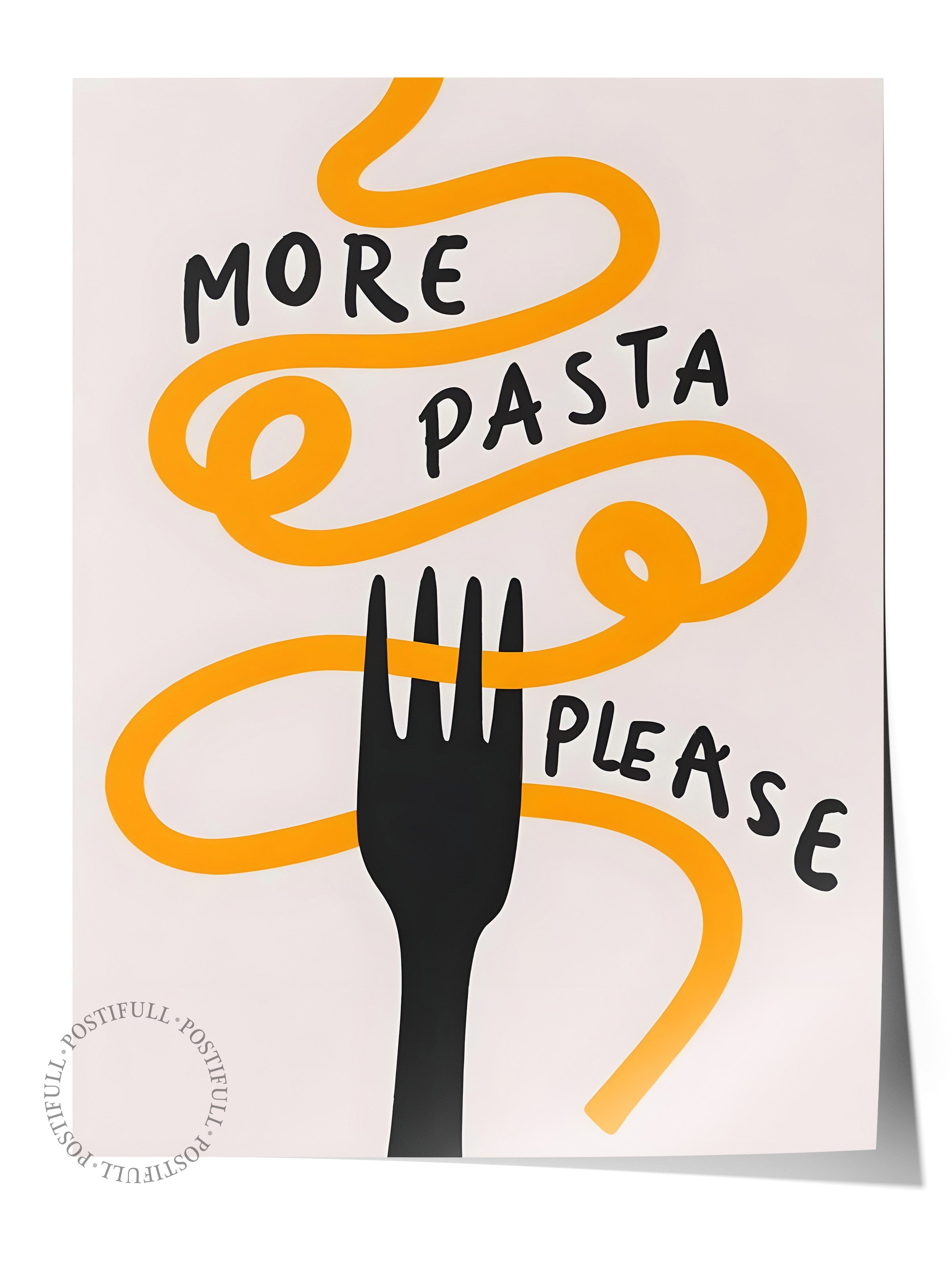 Çerçevesiz Poster, More Pasta Please, Comfort Serisi Mutfak Duvar Posteri, NO:109088