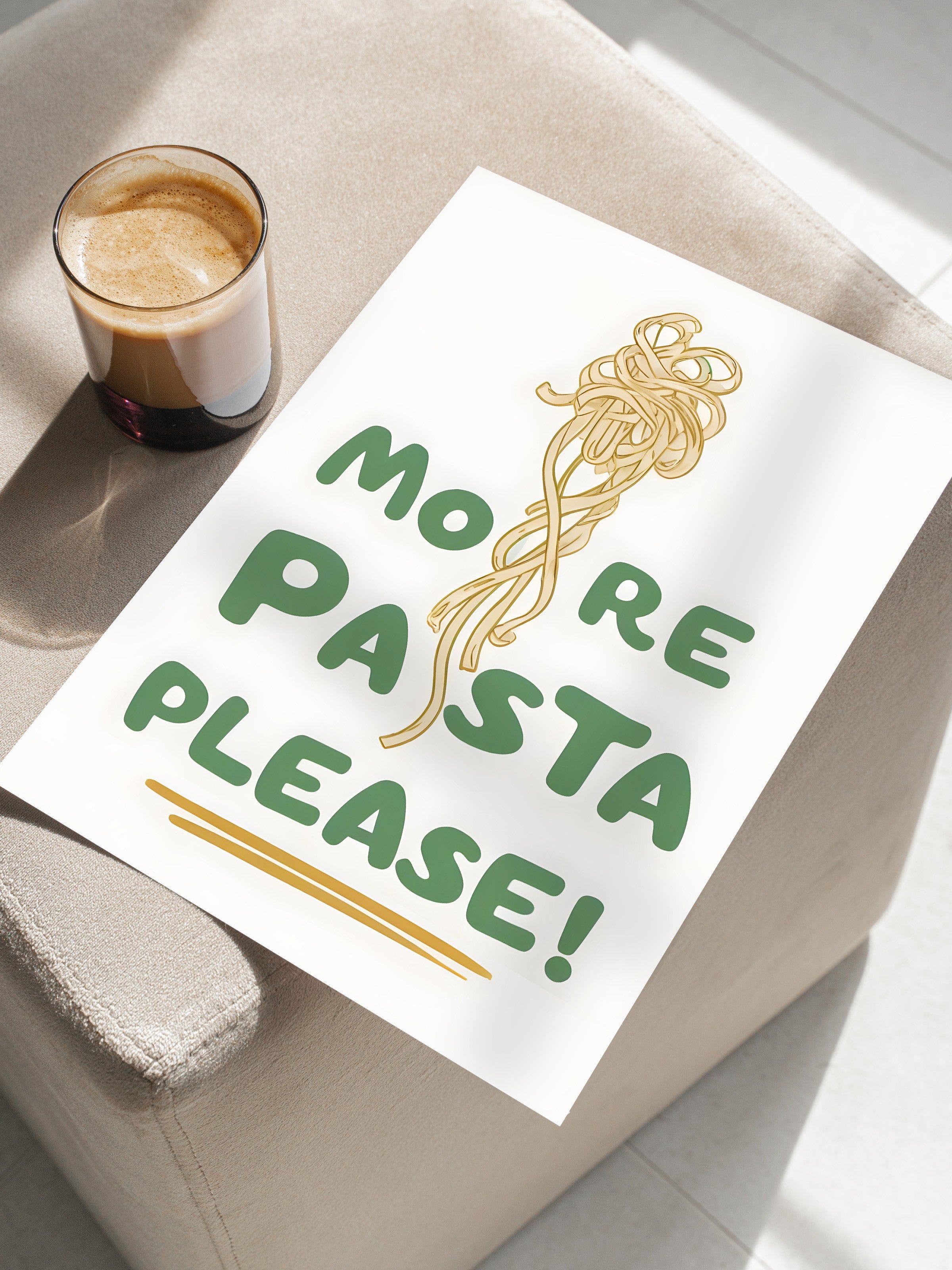 Çerçevesiz Poster, More Pasta Please, Comfort Serisi Mutfak Duvar Posteri, NO:109151
