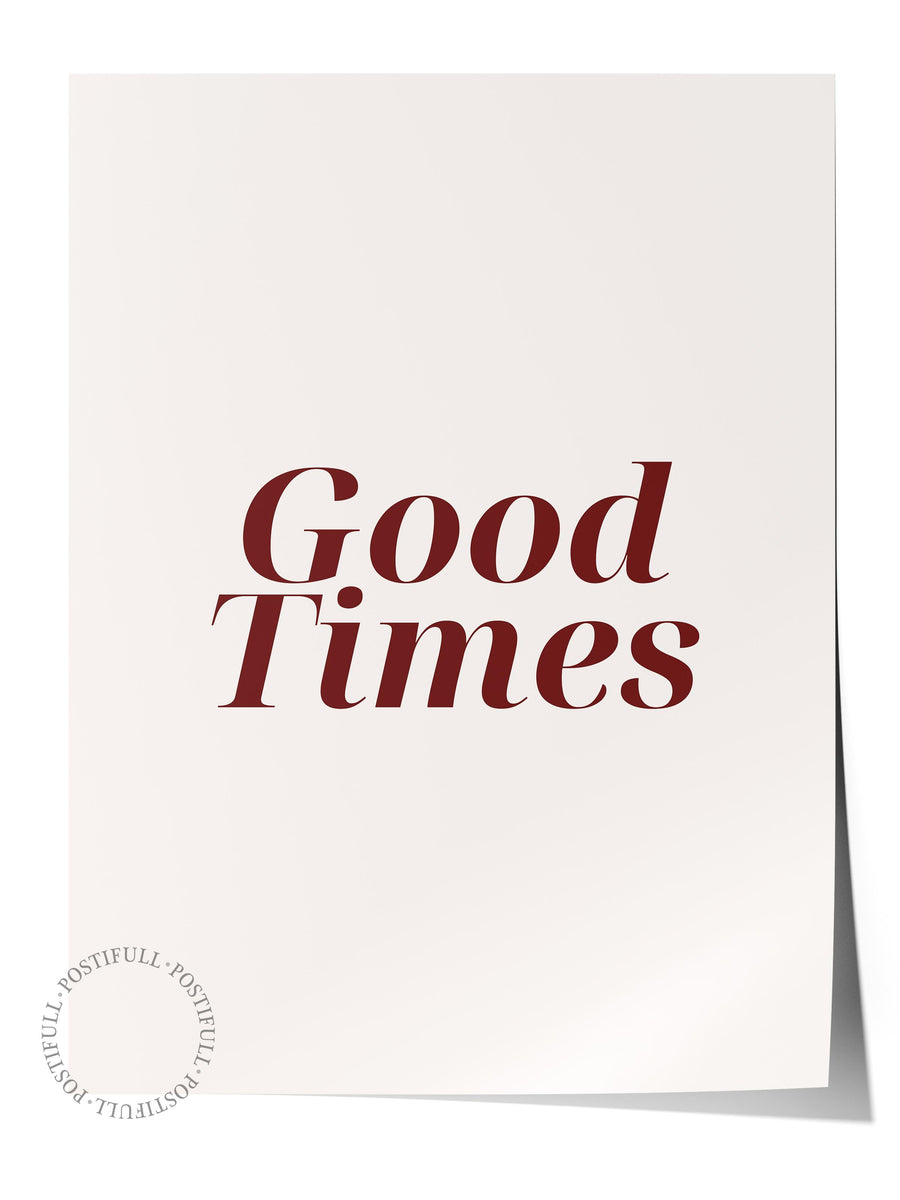 Good Times Maximalist Çerçevesiz Poster