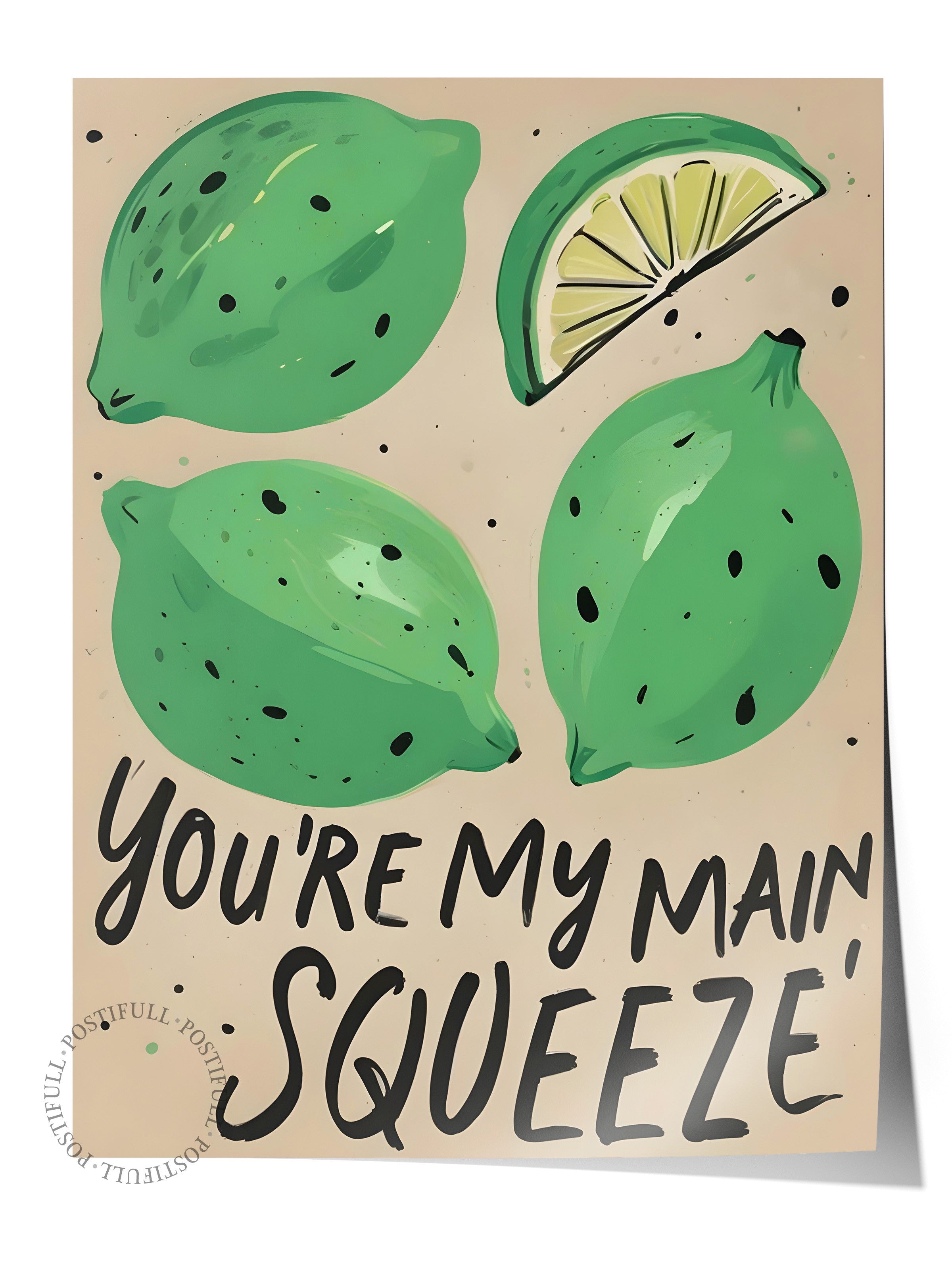 Çerçevesiz Poster, You're My Main Squeeze, Comfort Serisi Mutfak Duvar Posteri, NO:109134