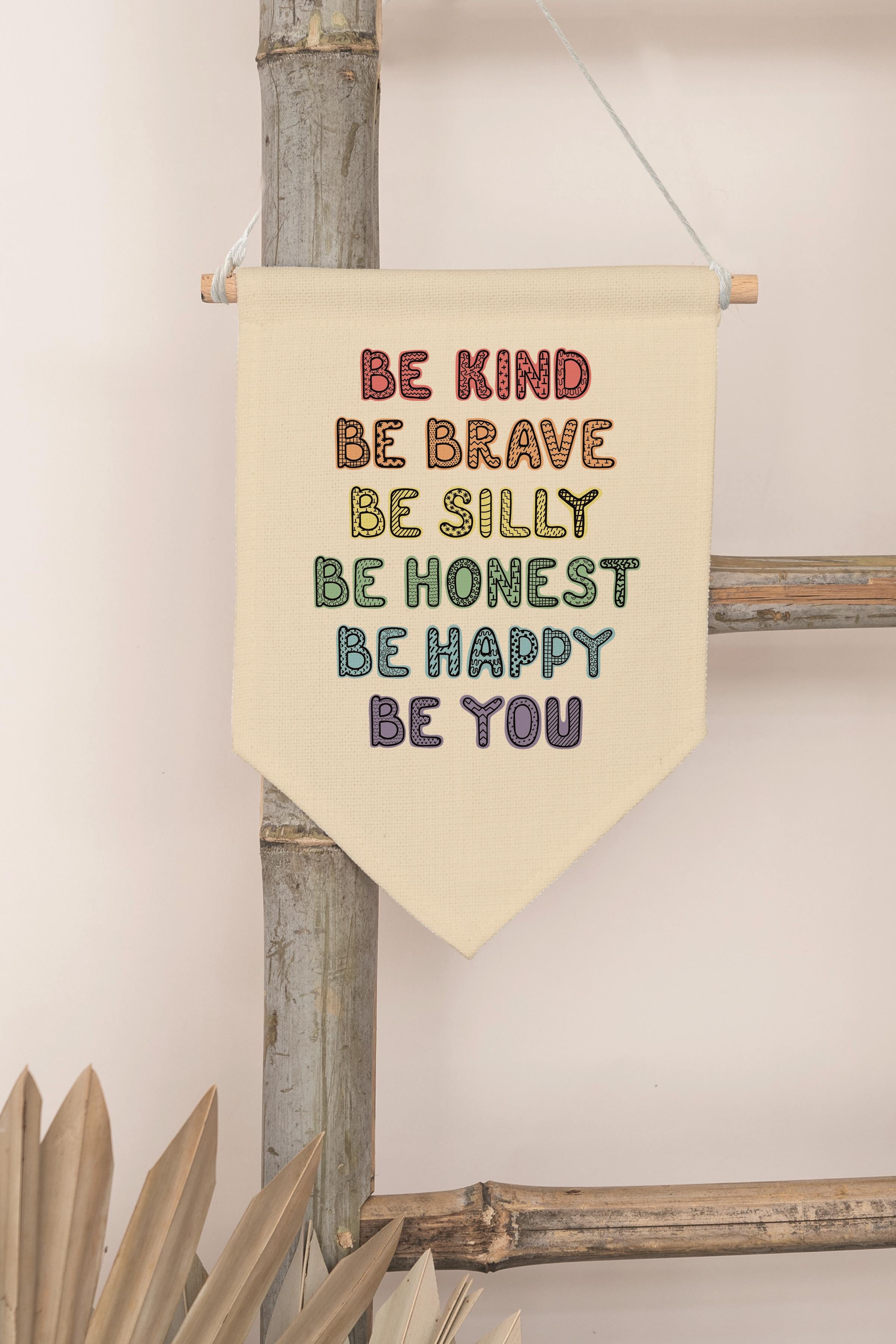 Çocuk Odası Dekor, Duvar Süsü, Ahşap Bebek Odası Dekor, Canvas Flama, Be Kind Be Brave - Renkli