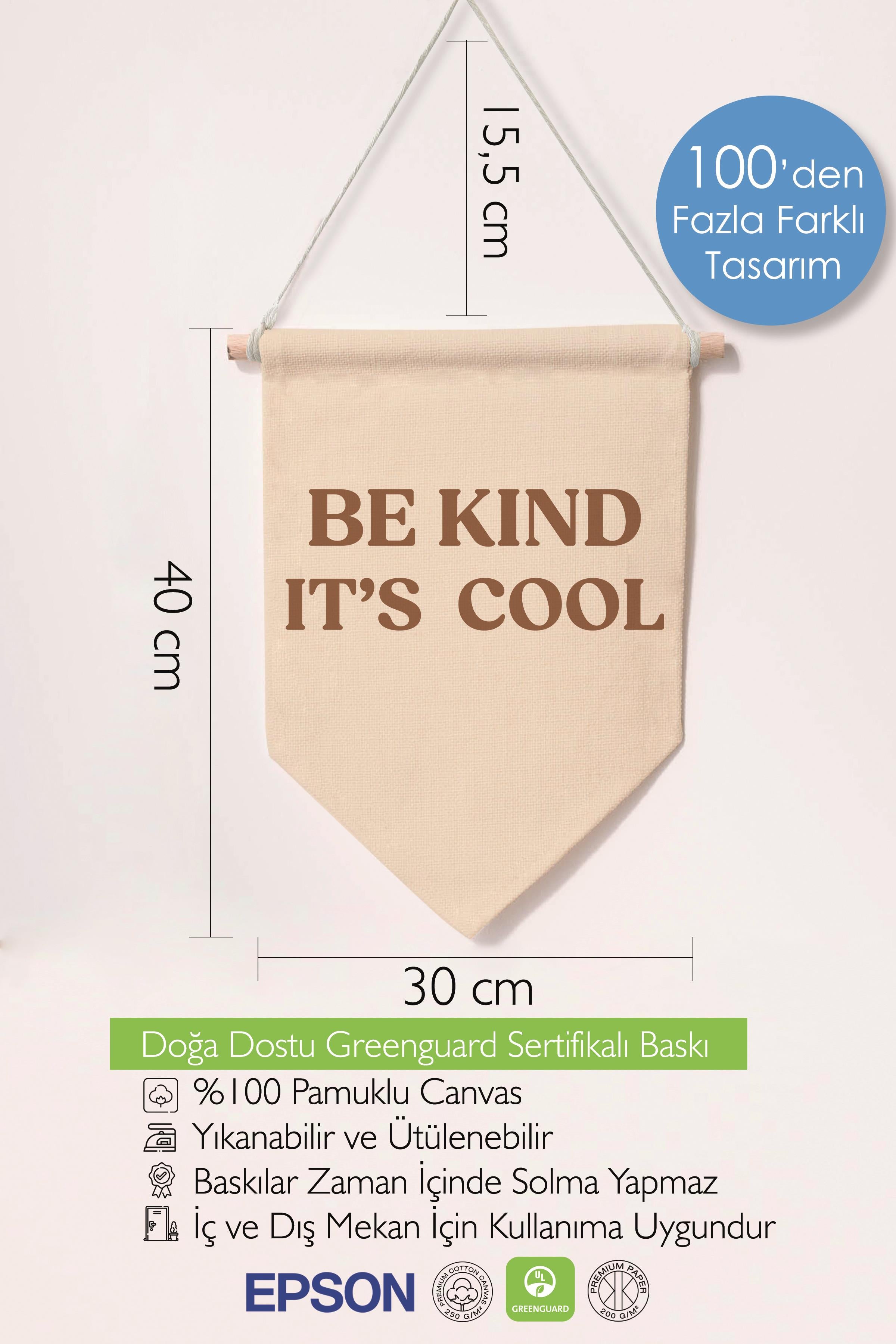 Çocuk Odası Dekor, Duvar Süsü, Ahşap Bebek Odası Dekor, Canvas Flama, Be Kind It's Cool - Kahverengi