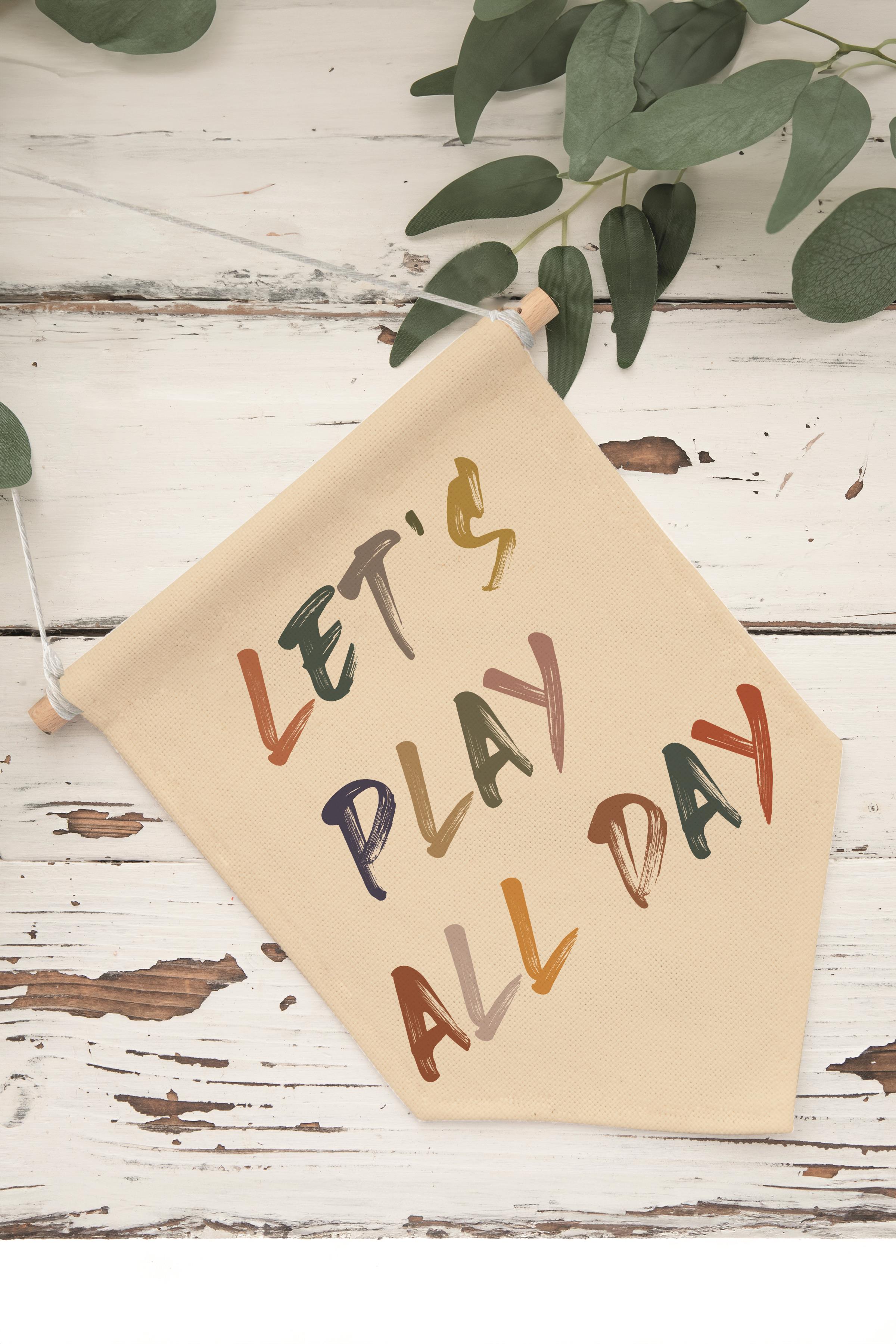 Çocuk Odası Dekor, Duvar Süsü, Ahşap Bebek Odası Dekor, Canvas Flama, Let's Play All Day - Fırça Darbeli