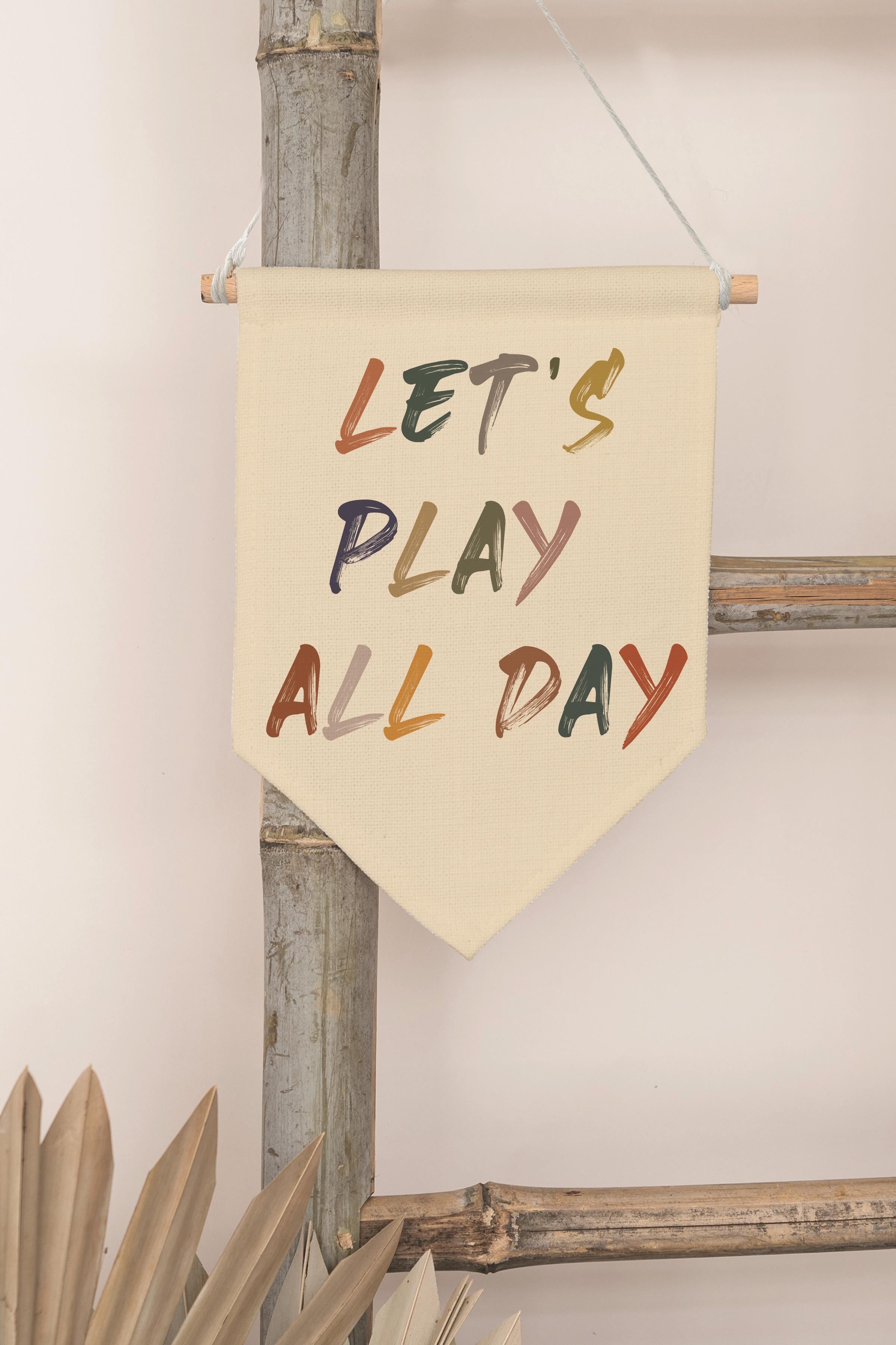 Çocuk Odası Dekor, Duvar Süsü, Ahşap Bebek Odası Dekor, Canvas Flama, Let's Play All Day - Fırça Darbeli