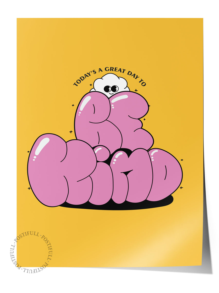 Today's a Great Day to Be Kind Çerçevesiz Poster