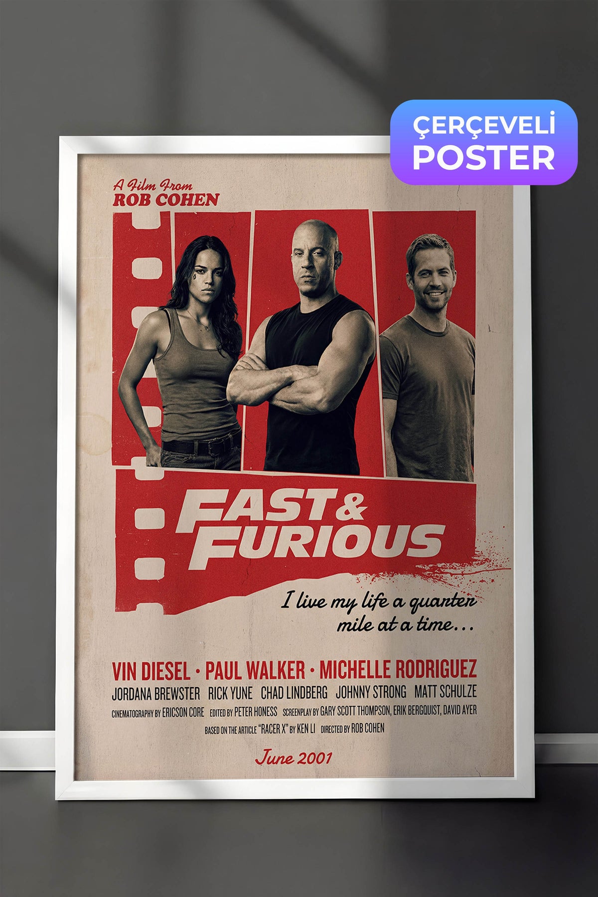 Fast & Furious Beyaz Çerçeveli Poster, Sinema ve Dizi Tablo, Film Dizi Afişleri NO:112910