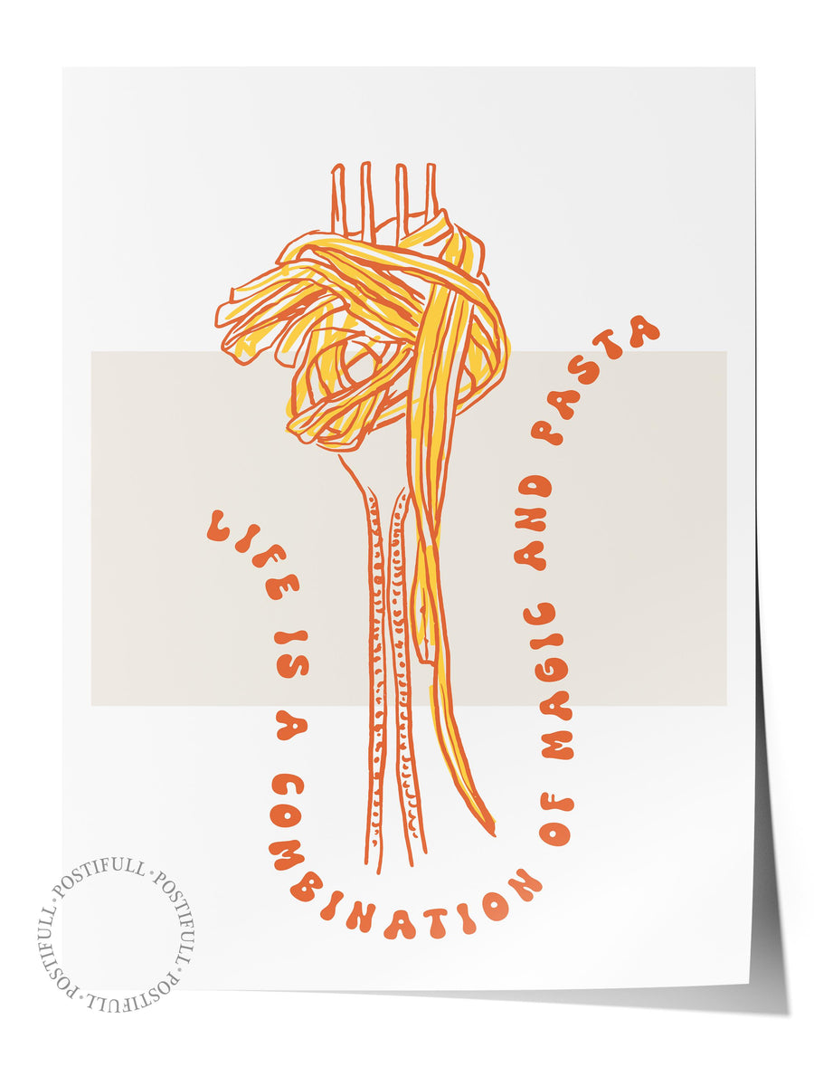Life is a combination of magic and pasta Mutfak Temalı Çerçevesiz Poster