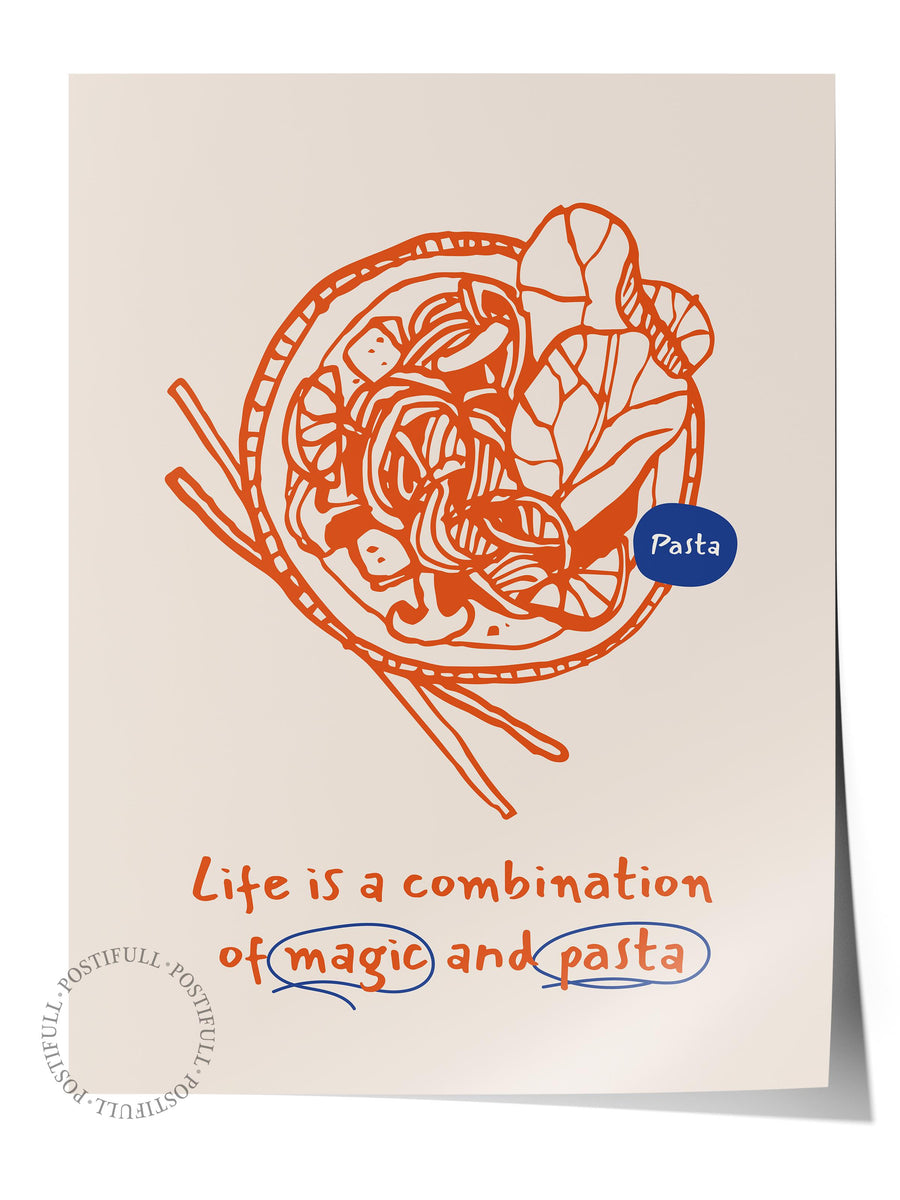 Farklı Tonlarda Life is a combination of magic and pasta Mutfak Temalı Çerçevesiz Poster