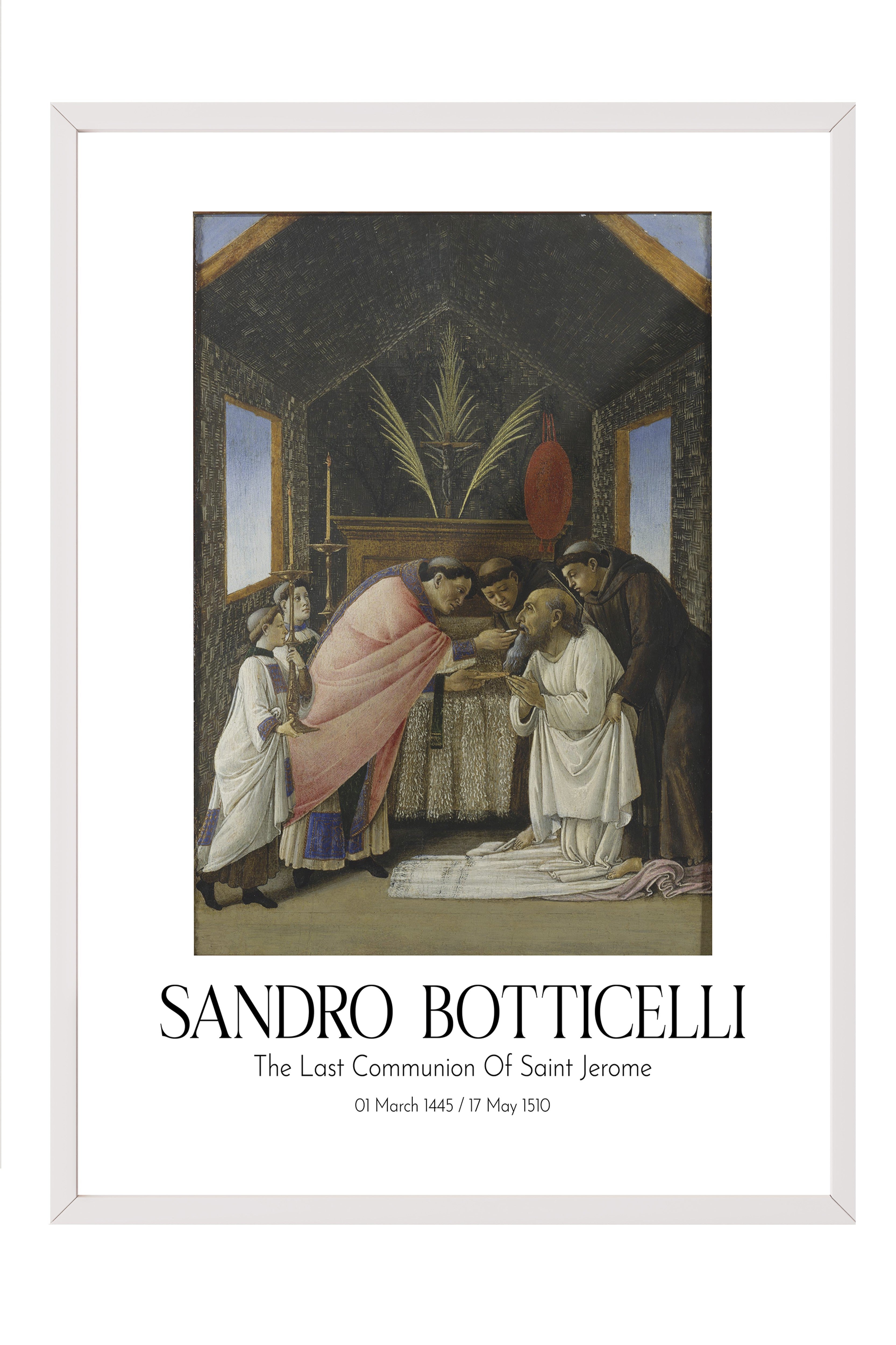 Sandro Botticelli - The Last Communion Of Saint Jerome, Beyaz Çerçeveli Tablo, Sanat Serisi NO:110763