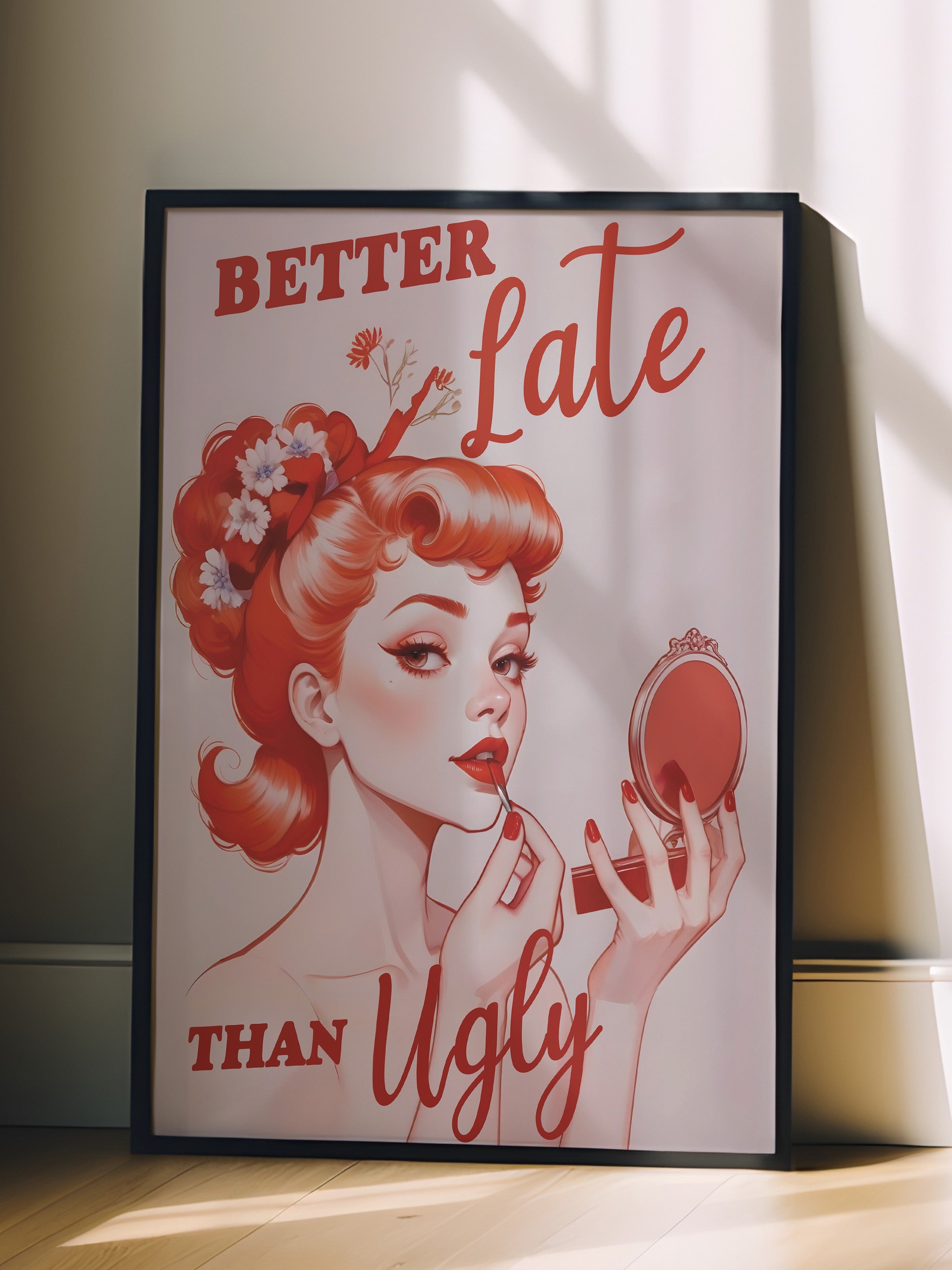 Siyah Çerçeveli Tablo, Better Late Than Ugly, Comfort Serisi Mutfak Duvar Tablosu, NO:108934