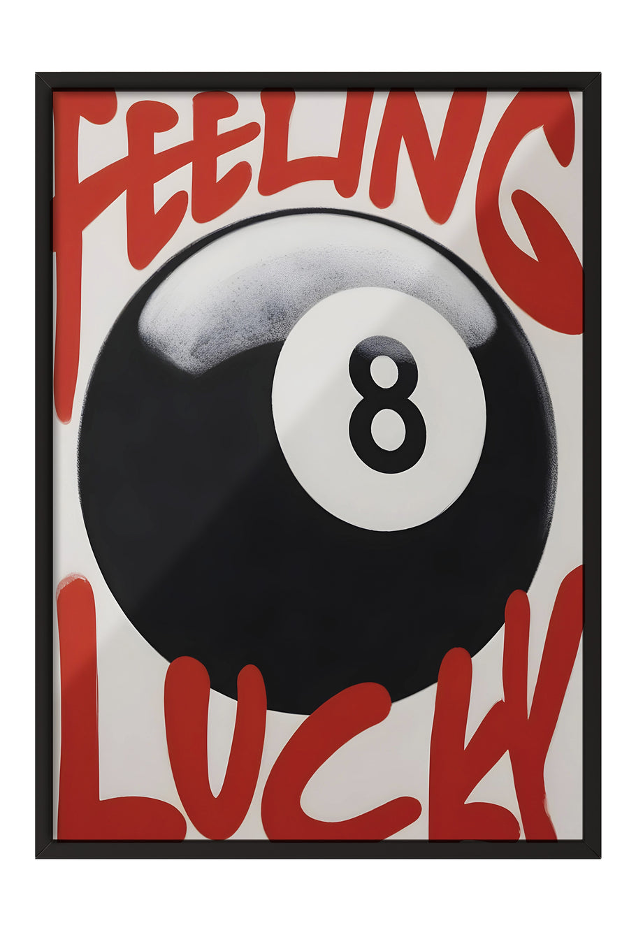 Siyah Çerçeveli Tablo, Feeling Luck, Comfort Serisi Poster ve Duvar Tablosu, NO:108925