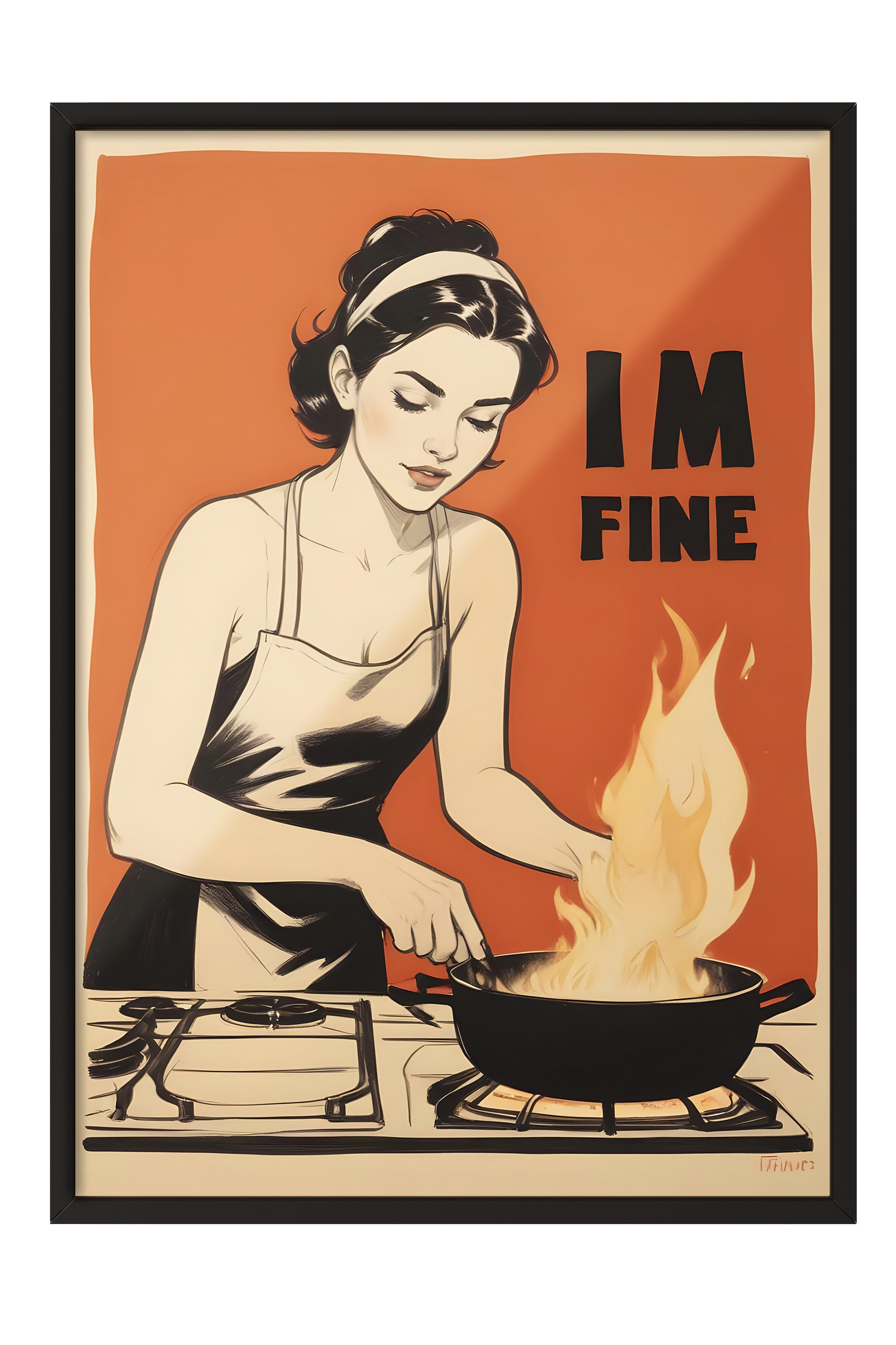 Siyah Çerçeveli Tablo, I'm Fine, Comfort Serisi Poster ve  Duvar Tablosu, NO:109050