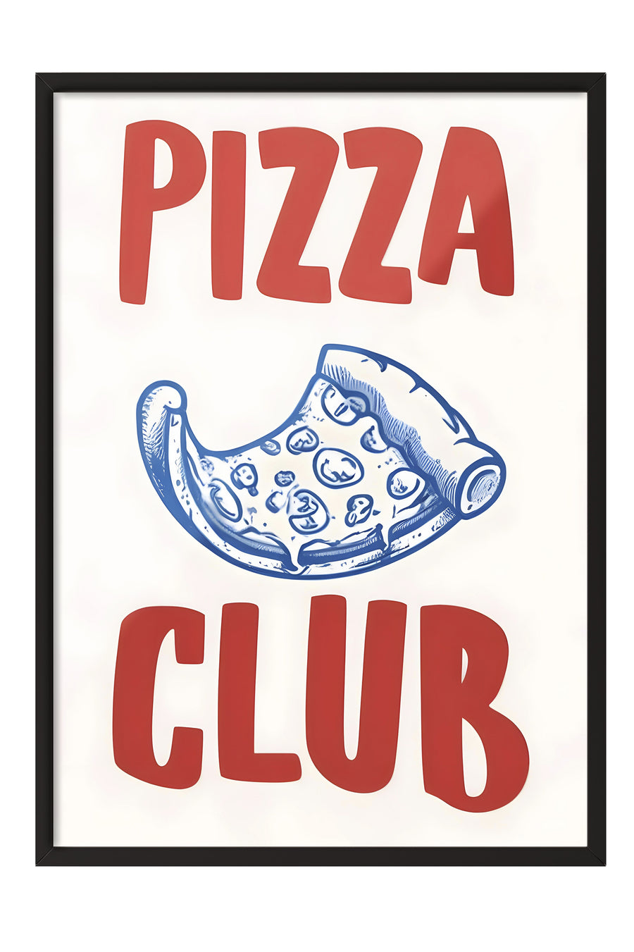PIZZA CLUB Poster – Siyah Çerçeveli Tablo