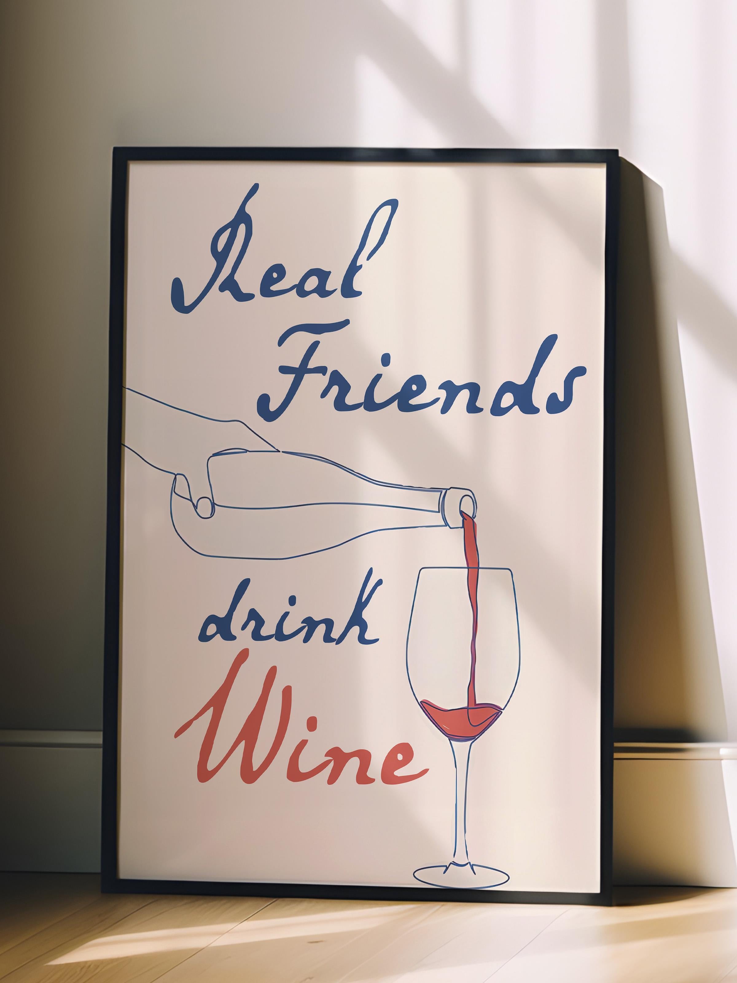 Siyah Çerçeveli Tablo, Poster ve Çerçeve Seti, Real Friends Bring Wine
  Comfort Serisi NO:108703